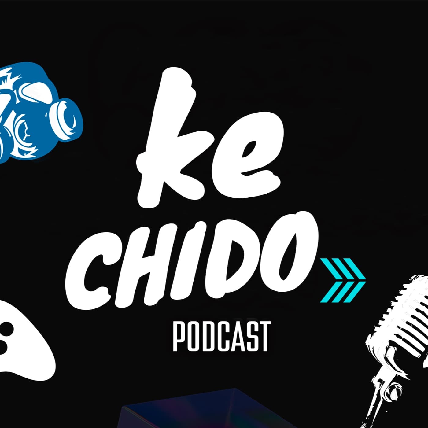 Ke Chido - Podcasts