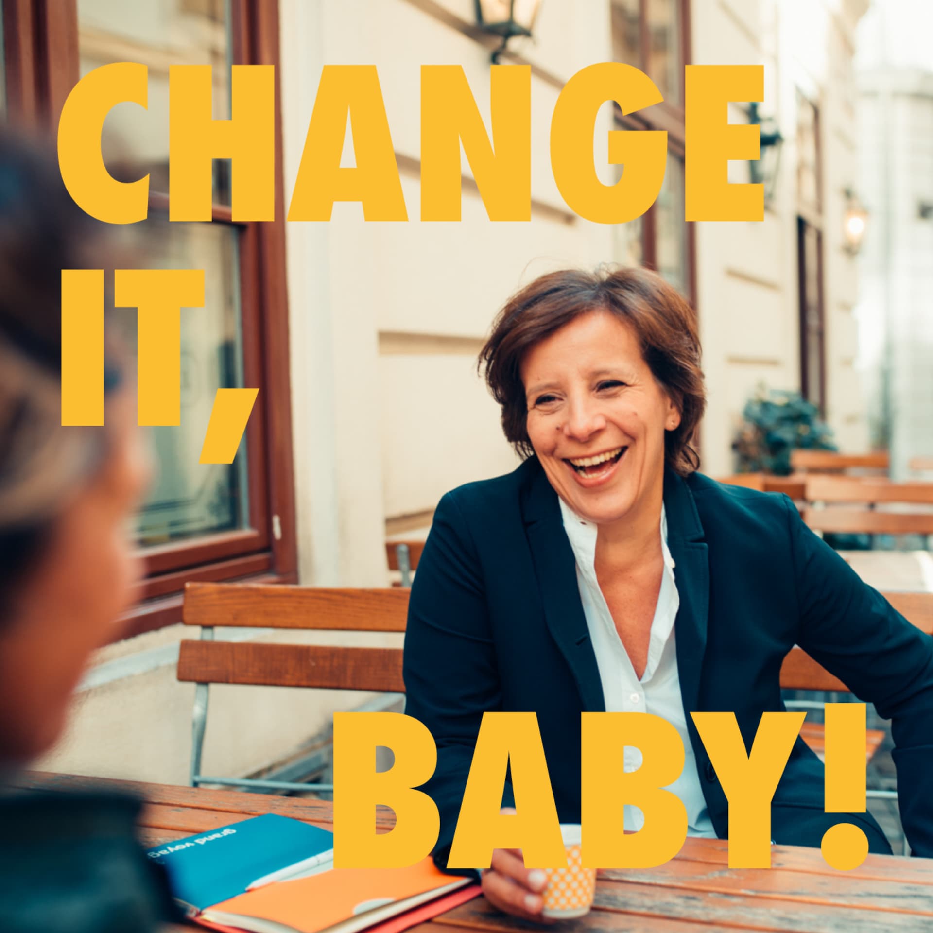 Change it, Baby! - Podcasts