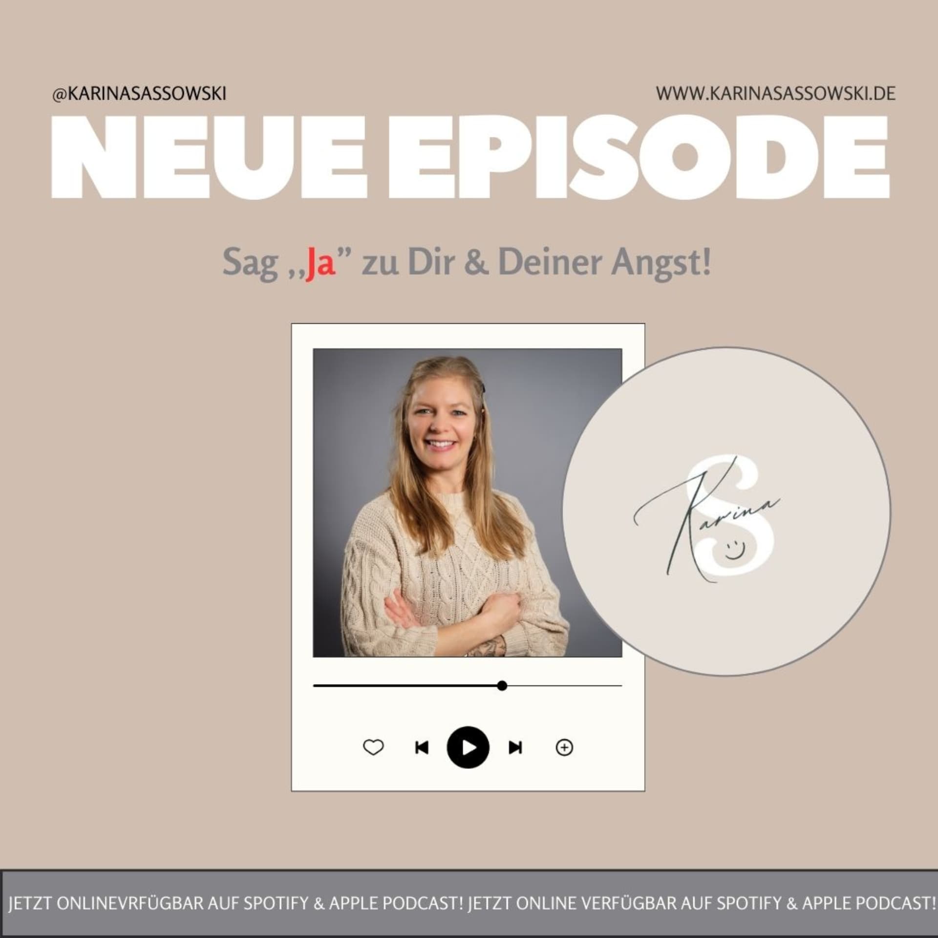 Sag „Ja" zu Dir und Deiner Angst - mit Karina - Podcasts