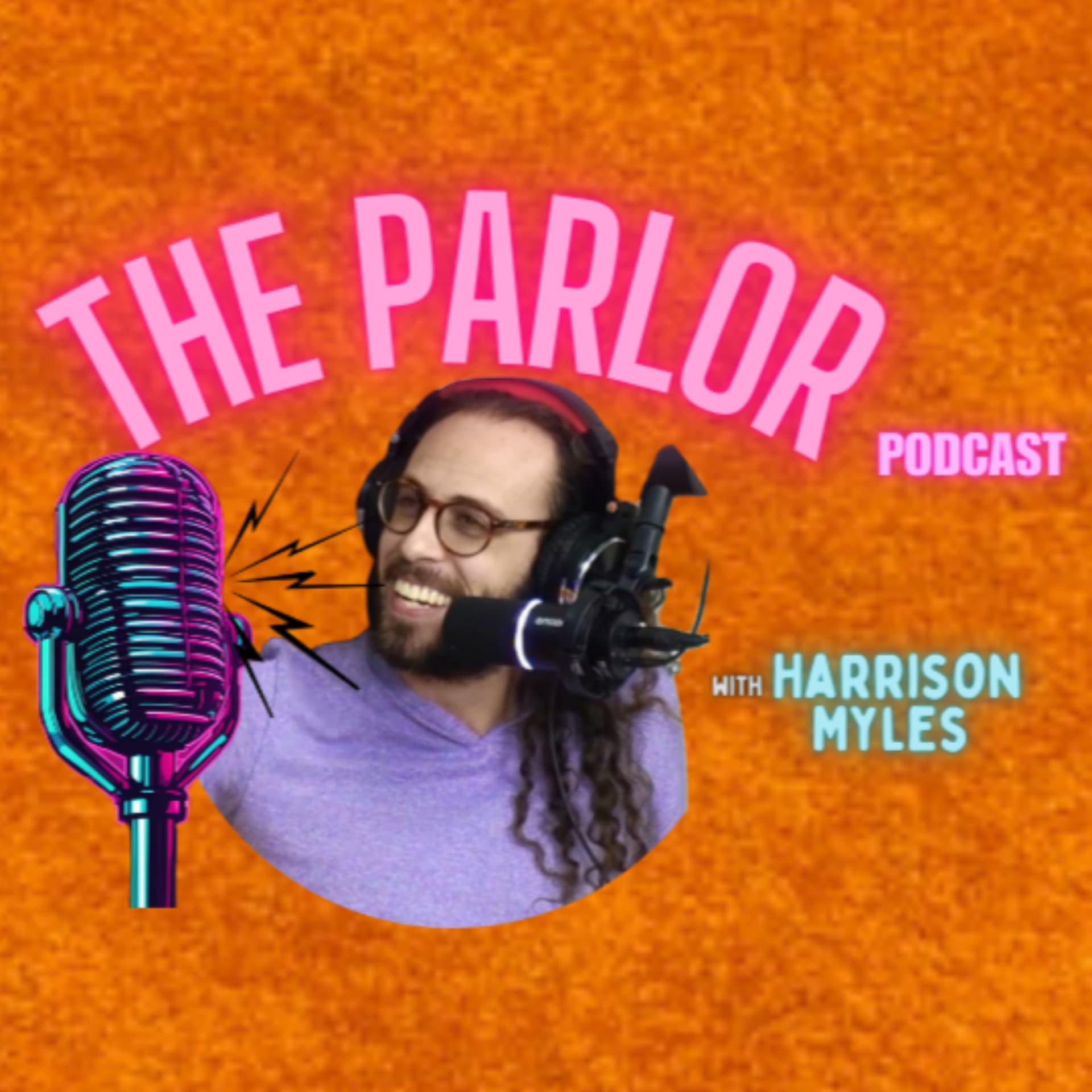 The Parlor with Harrison Myles - Podcasts