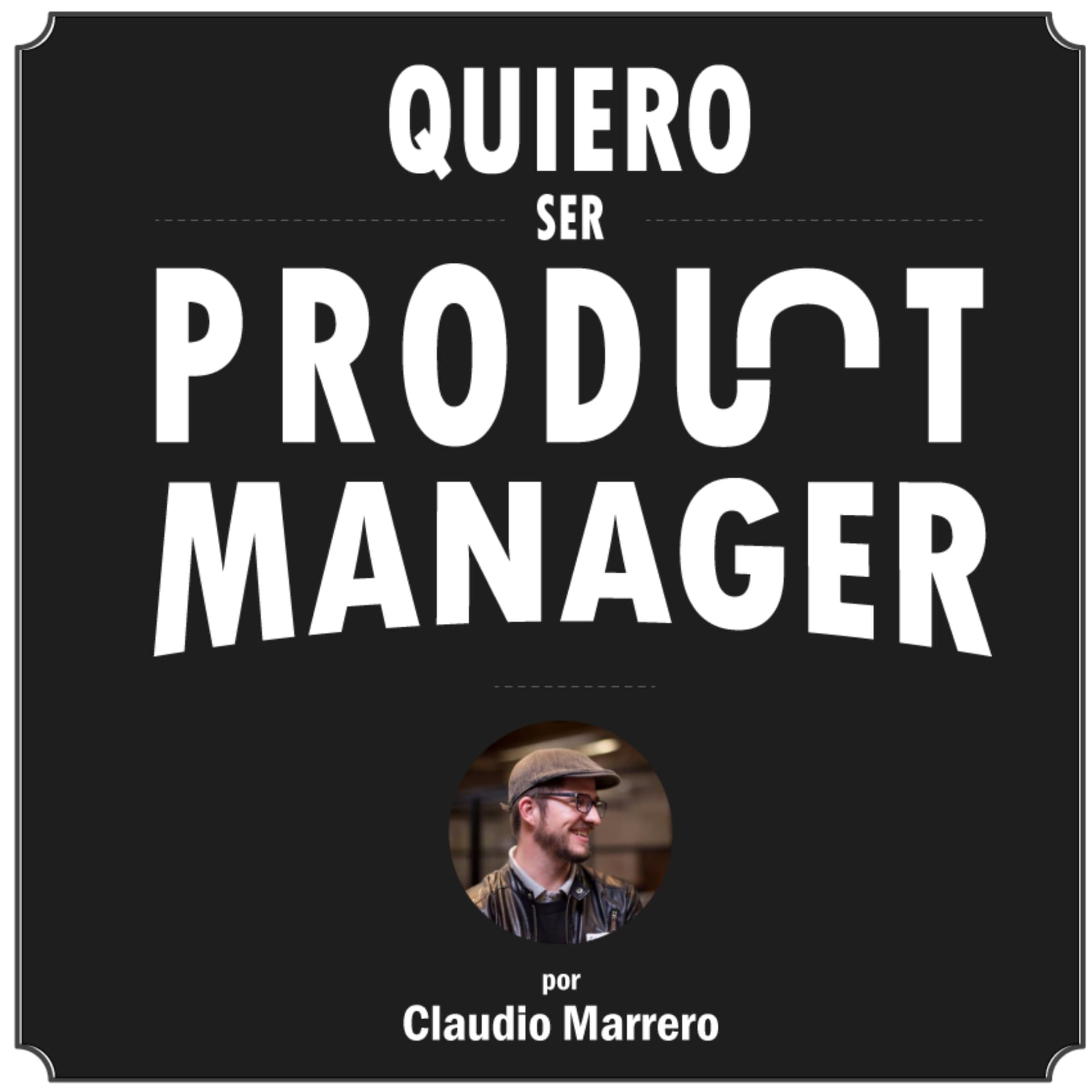 Quiero ser Product Manager - Podcasts
