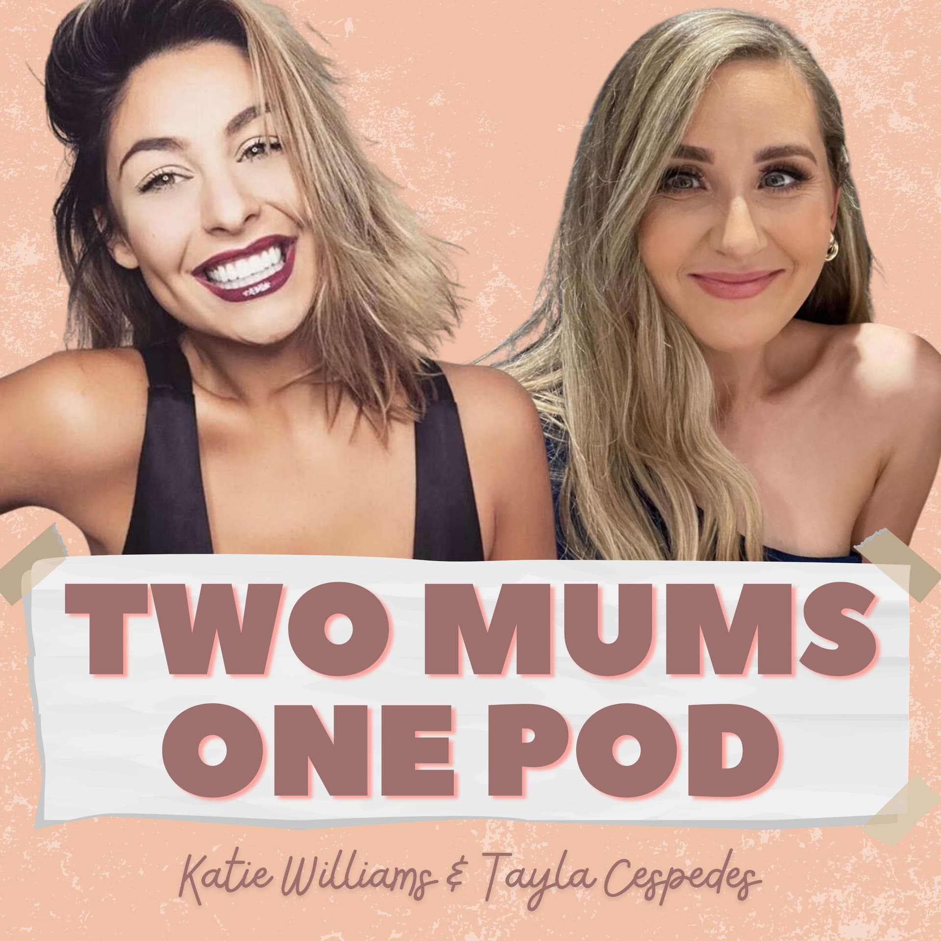 Two Mums One Pod - Podcasts
