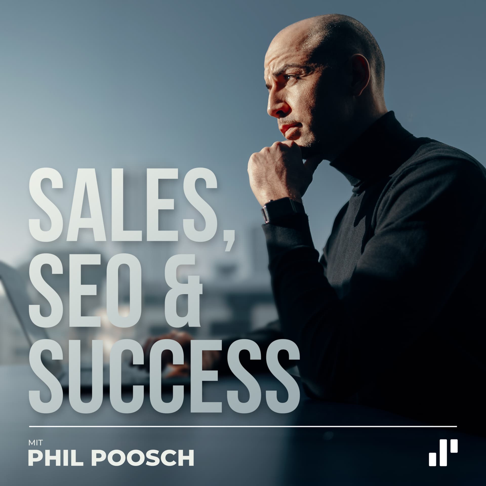 Sales, SEO & Success - der Podcast mit Phil Poosch - Podcast