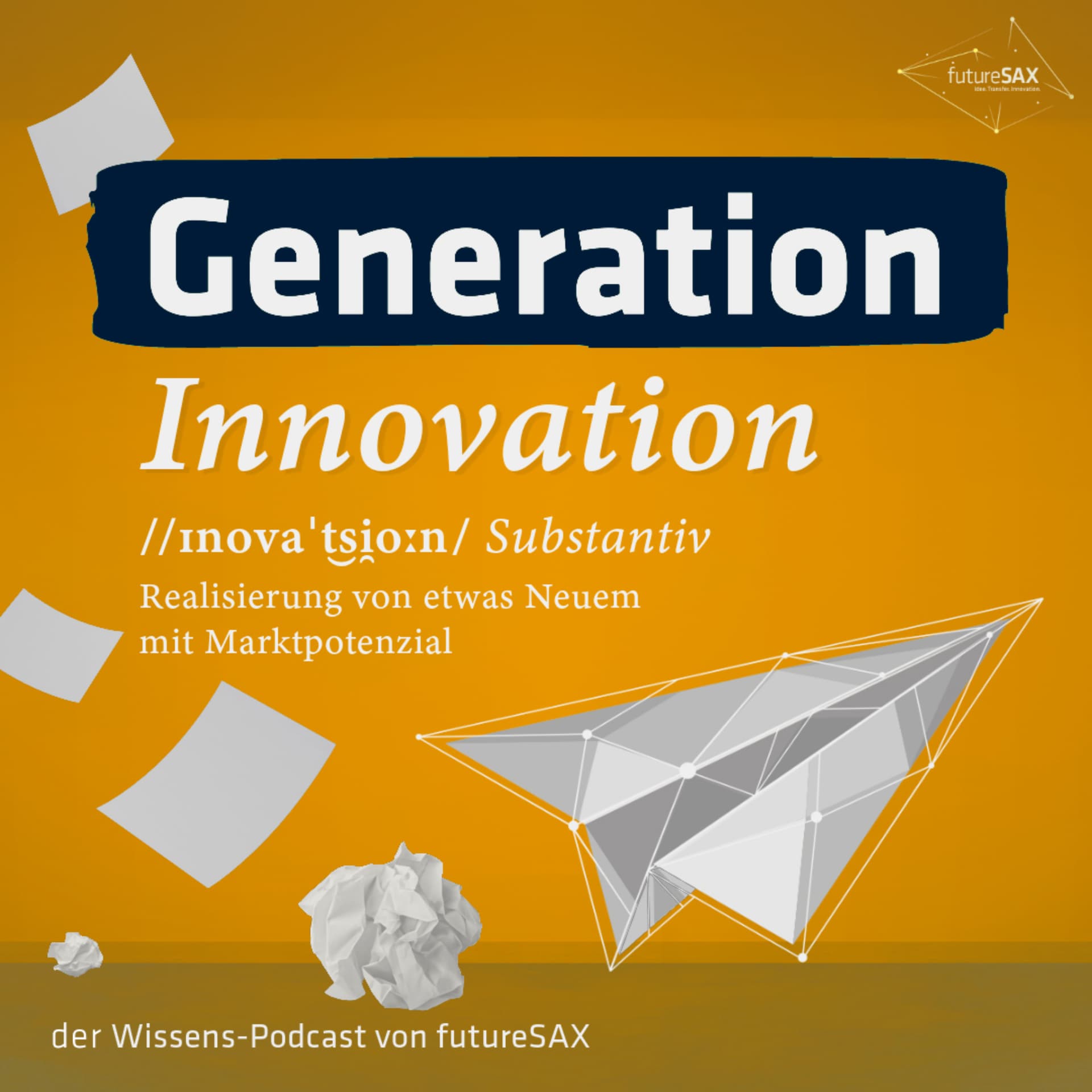 Generation Innovation - der Wissenspodcast von futureSAX - Podcast