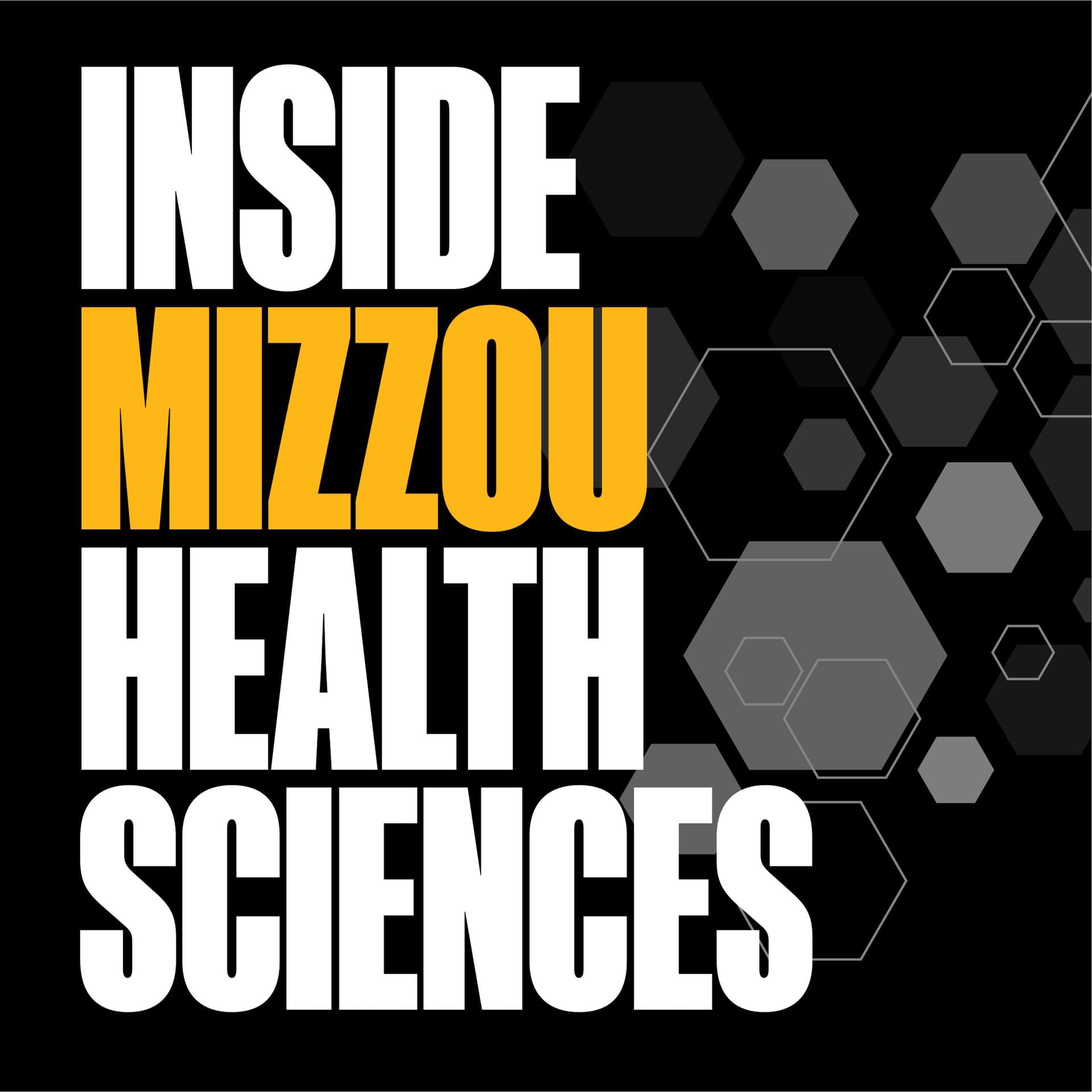Inside Mizzou Health Sciences - Podcasts