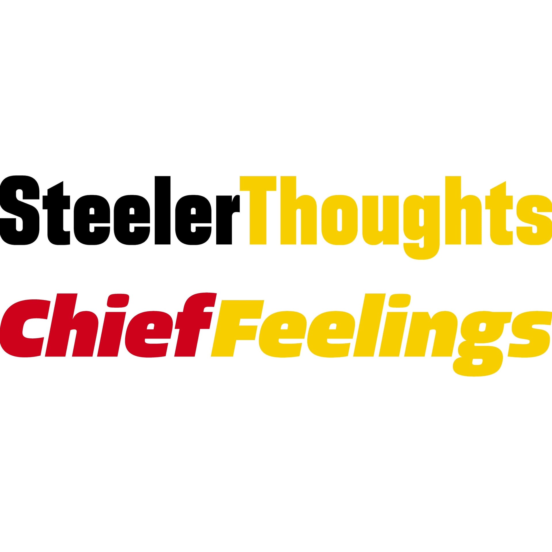 Steeler Thoughts and Chief Feelings - Podcast
