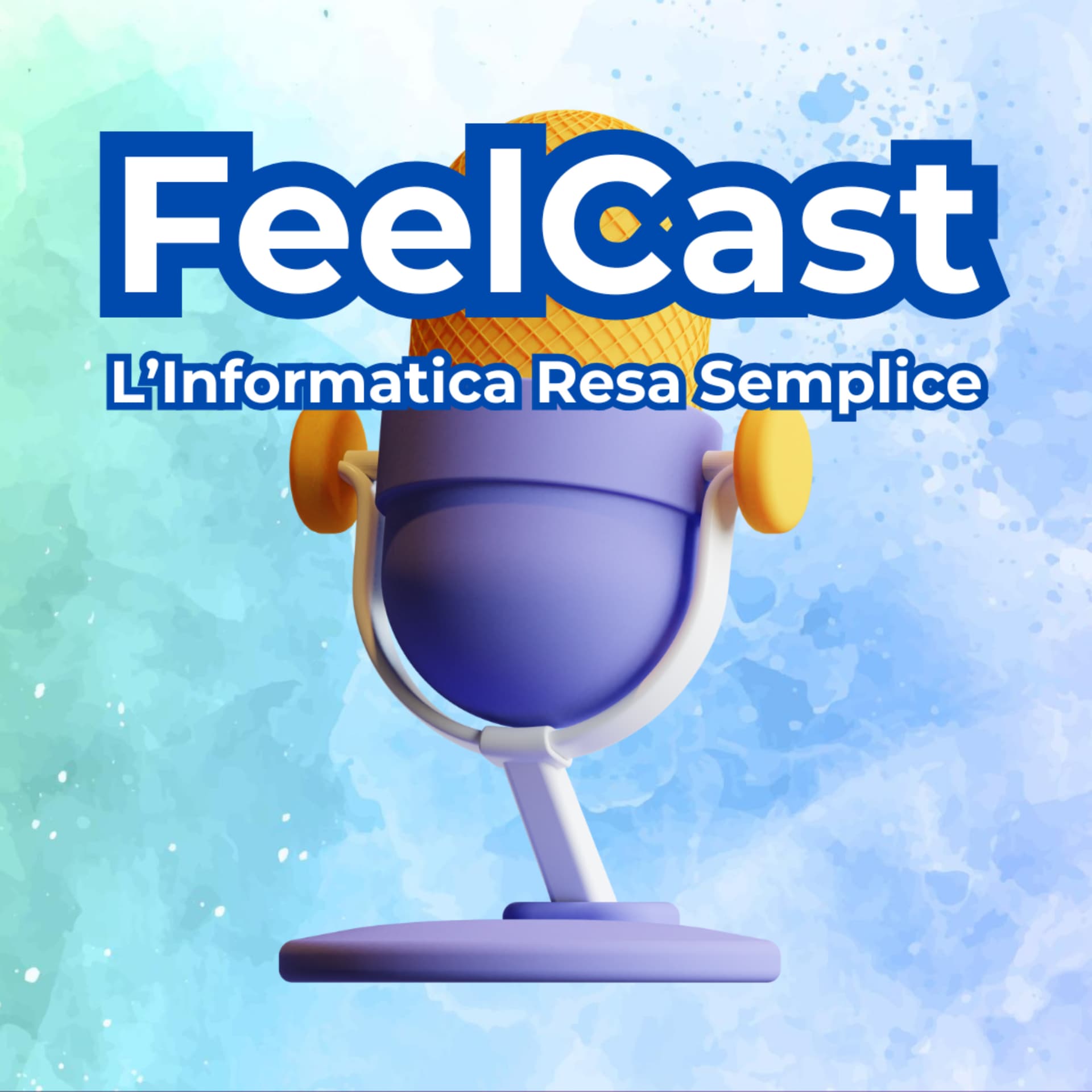 FeelCast: L'Informatica Resa Semplice - Podcast