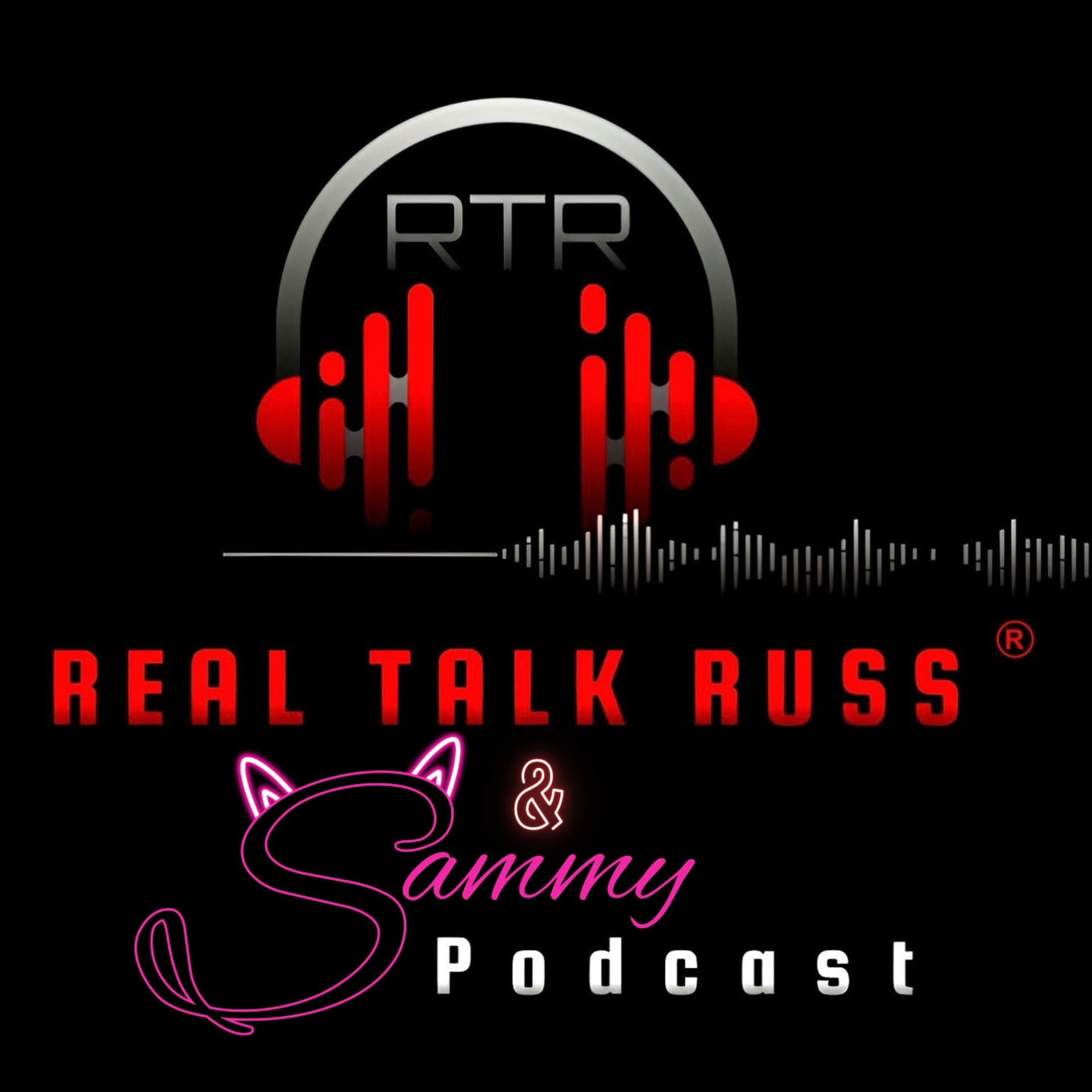 Real Talk Russ & Sammy Podcast - Podcasts