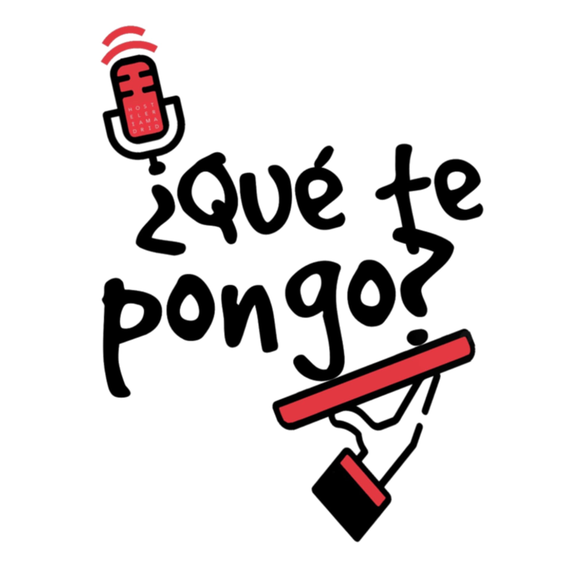 ¿Qué te pongo? Un podcast original de Hostelería Madrid - Podcast