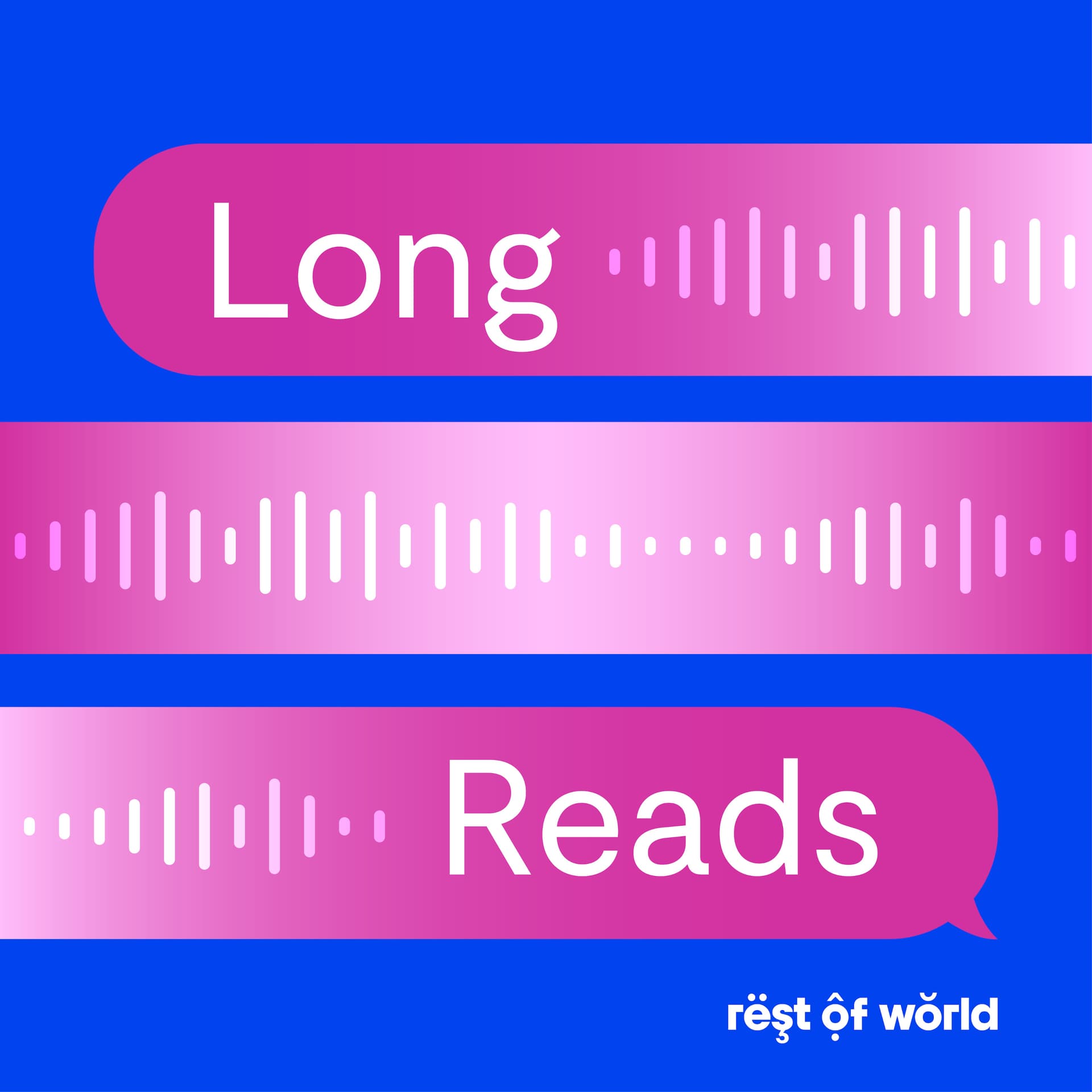 Long Reads - Podcasts