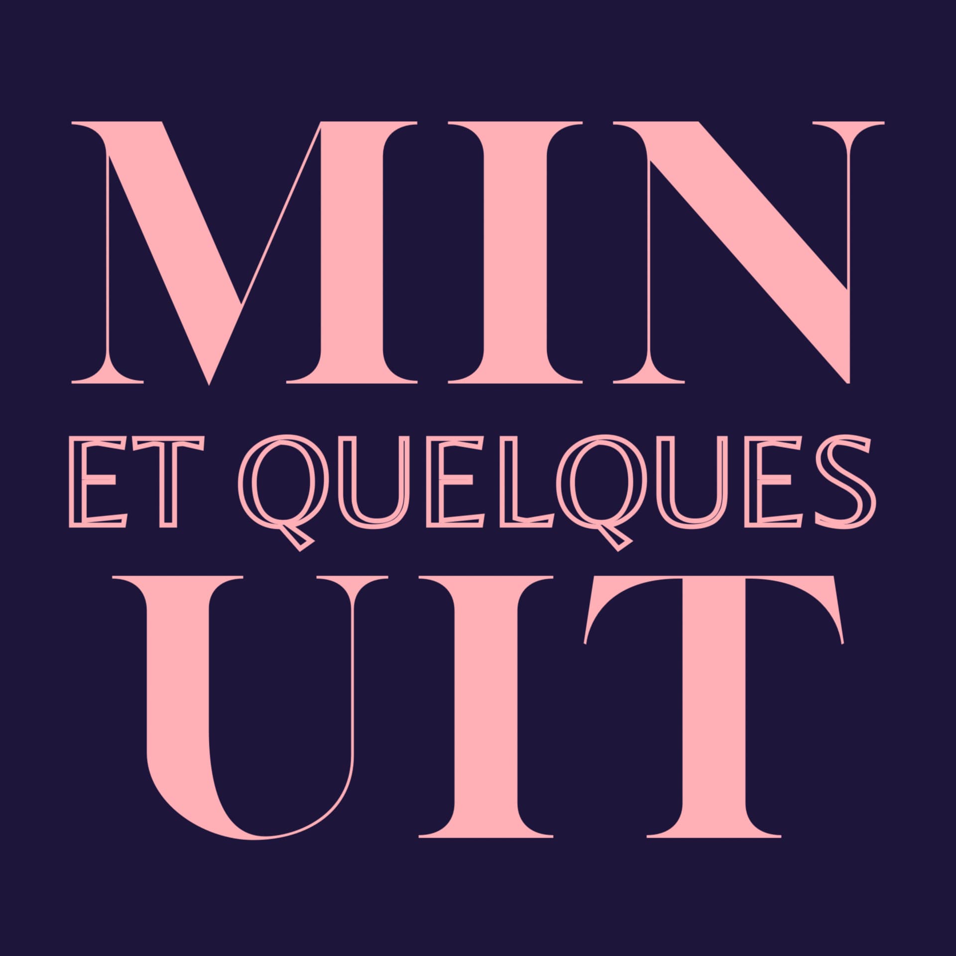 Minuit et quelques - Podcasts