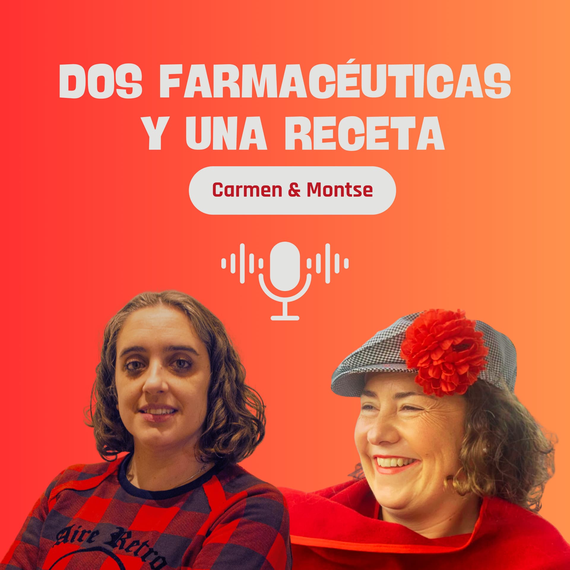DOS FARMACÉUTICAS Y UNA RECETA - Podcasts