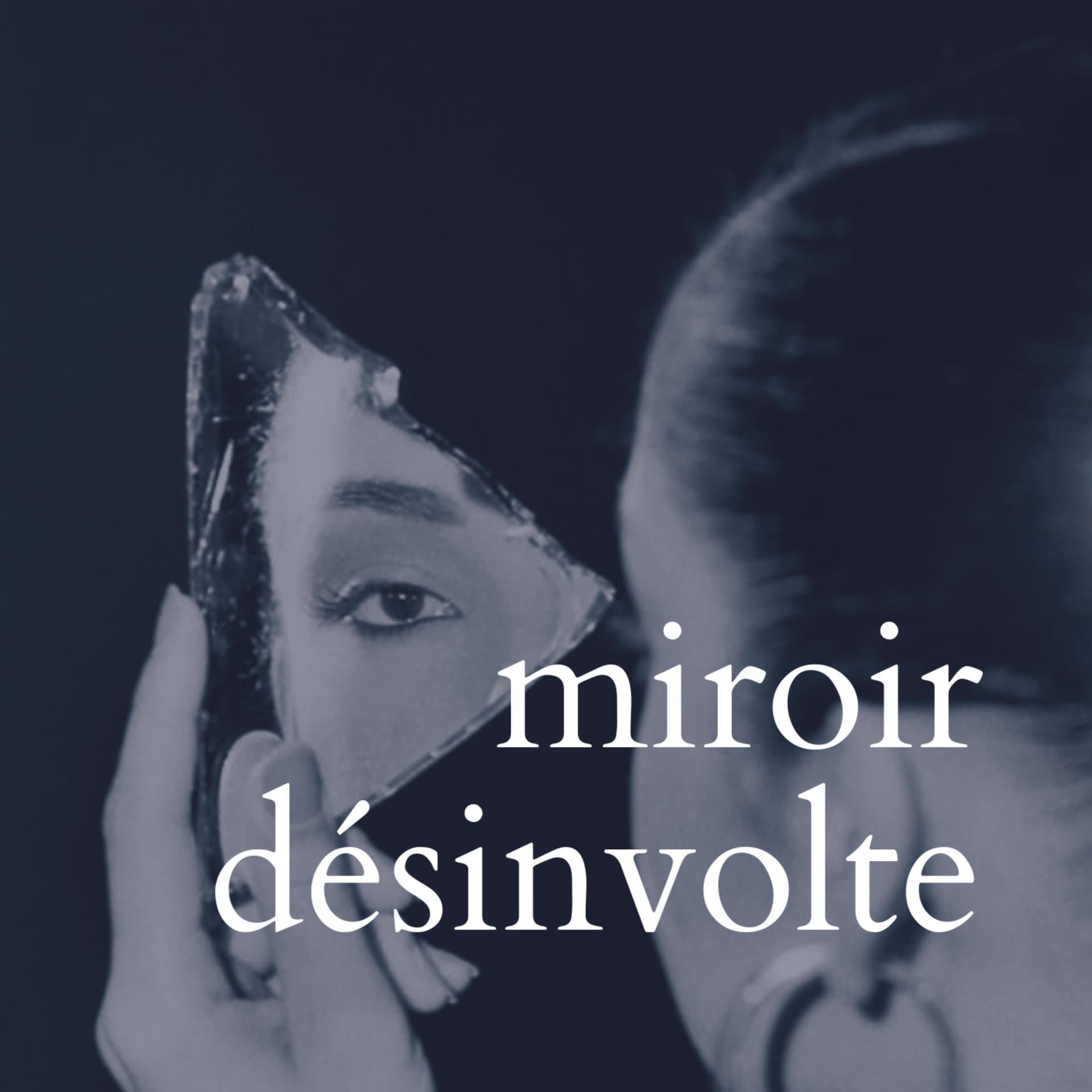 Miroir Désinvolte - Podcasts