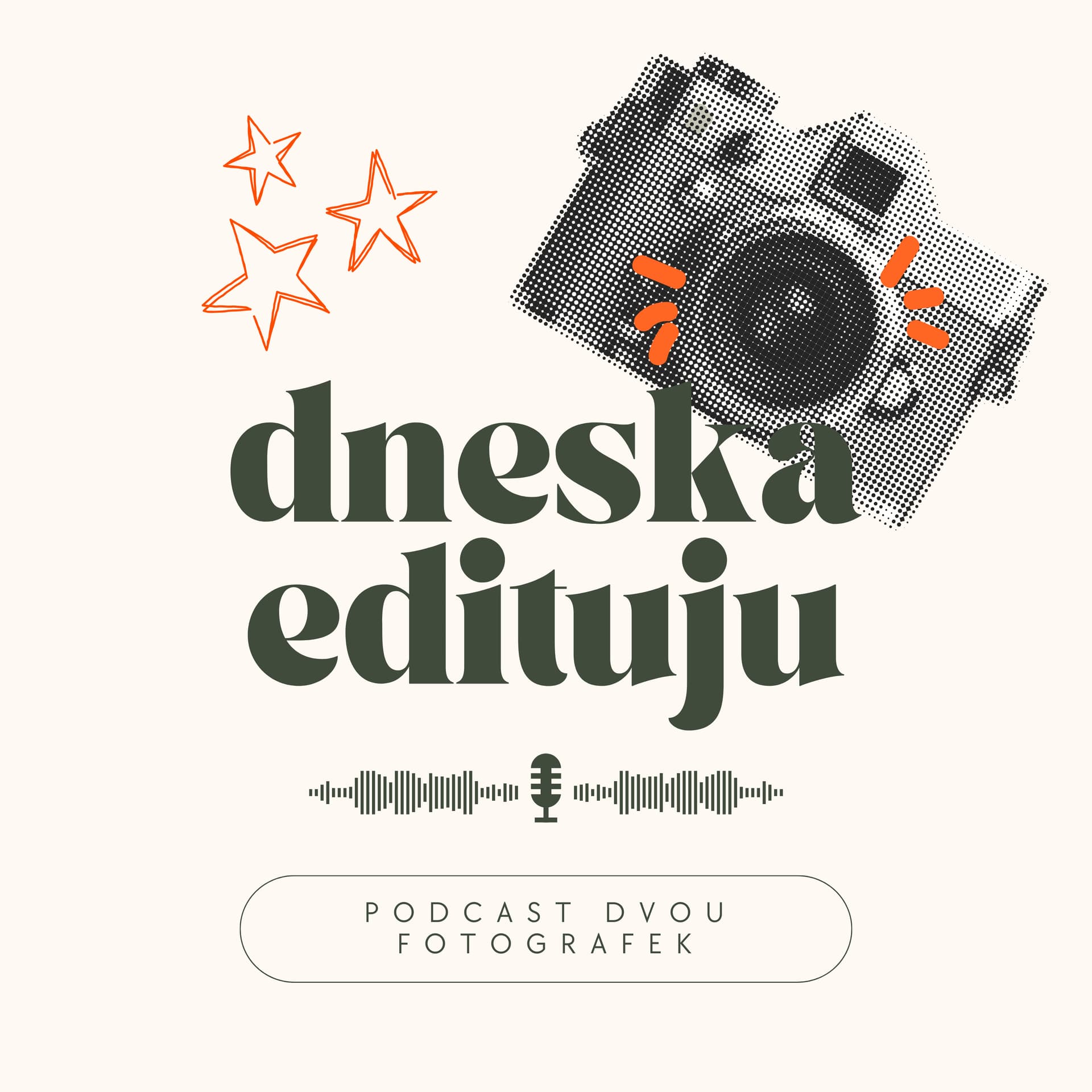 Dneska Edituju - Podcast dvou fotografek - Podcast