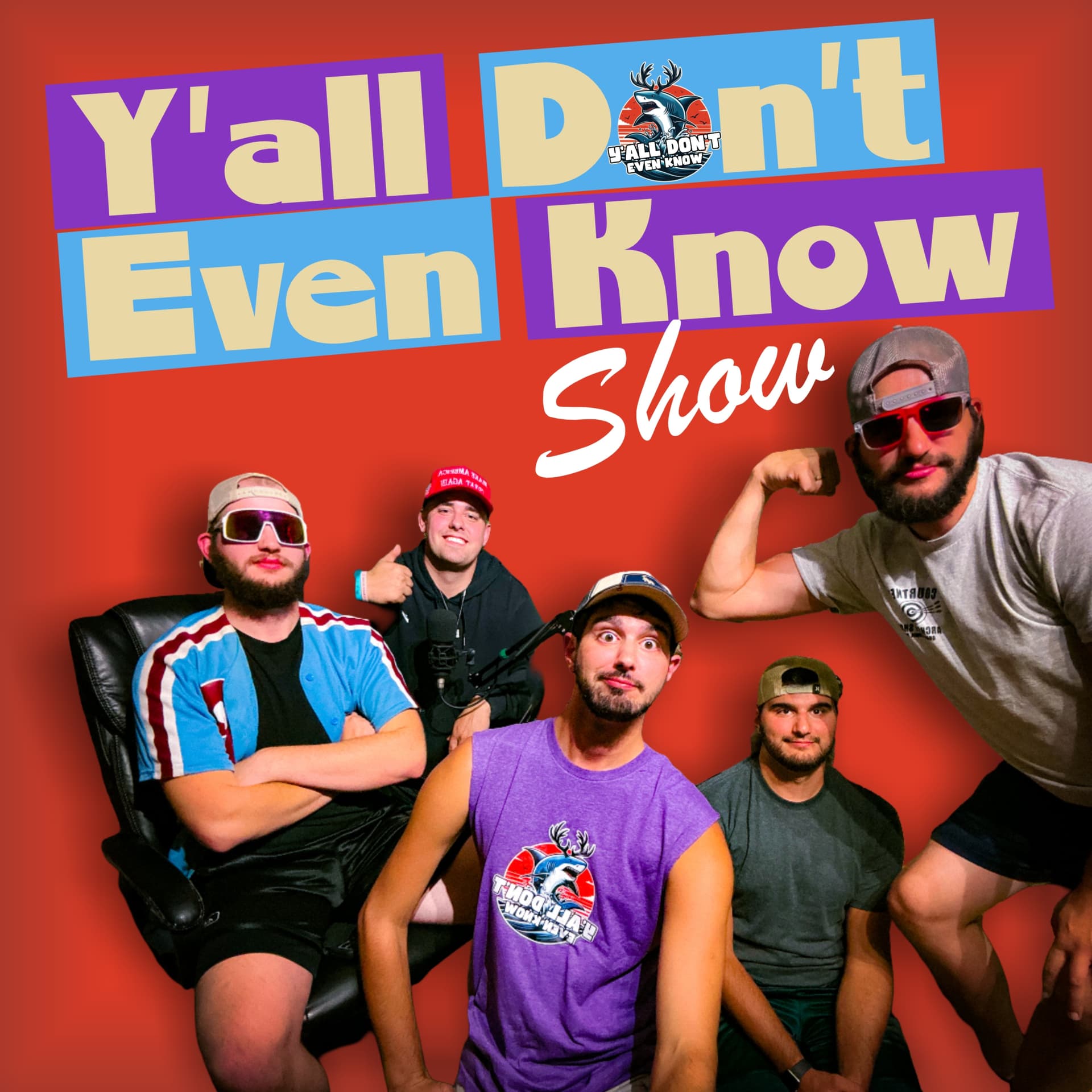 The “Y'all Don't Even Know” Show - Podcasts