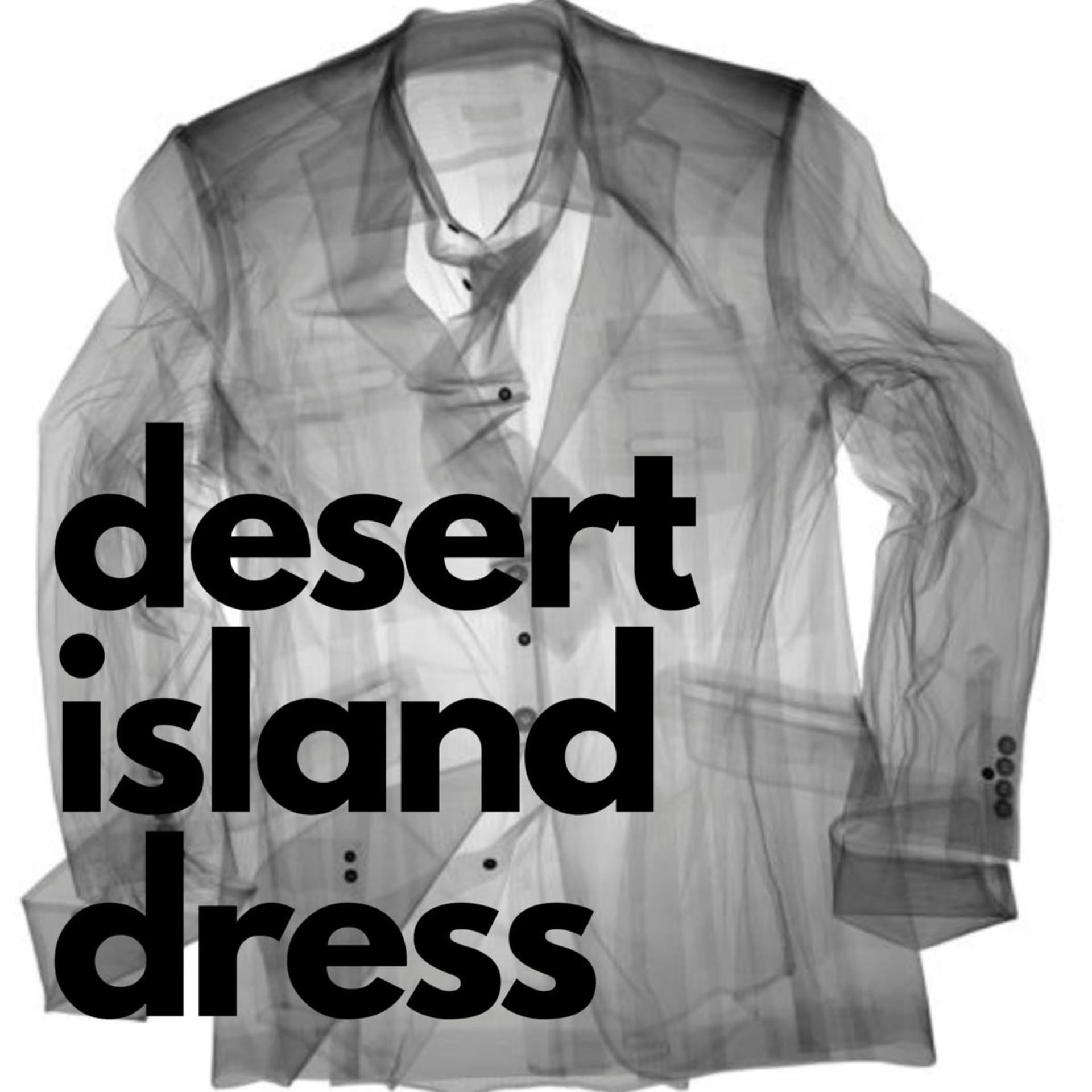 Desert Island Dress - Podcasts