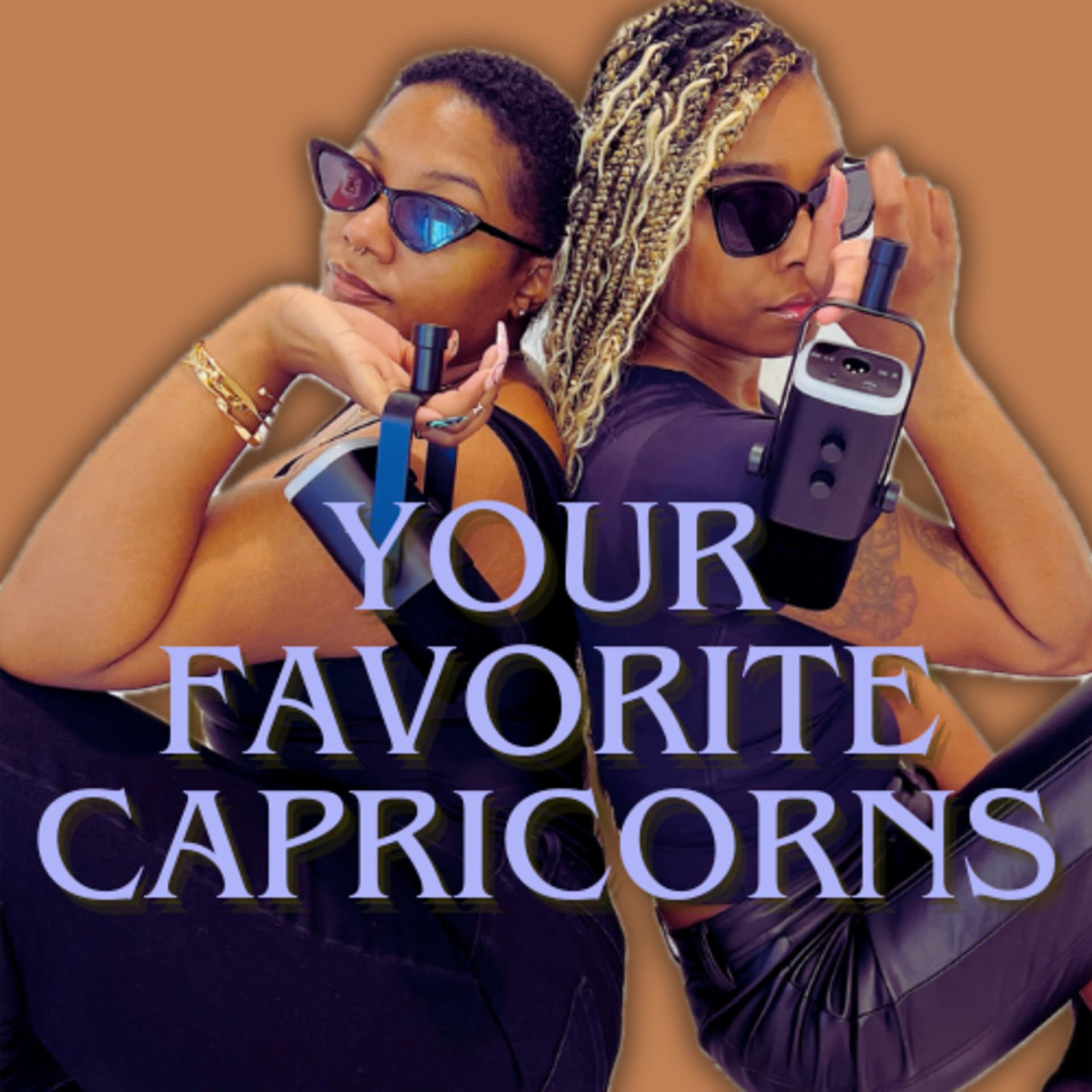 Your Favorite Capricorns - Podcasts