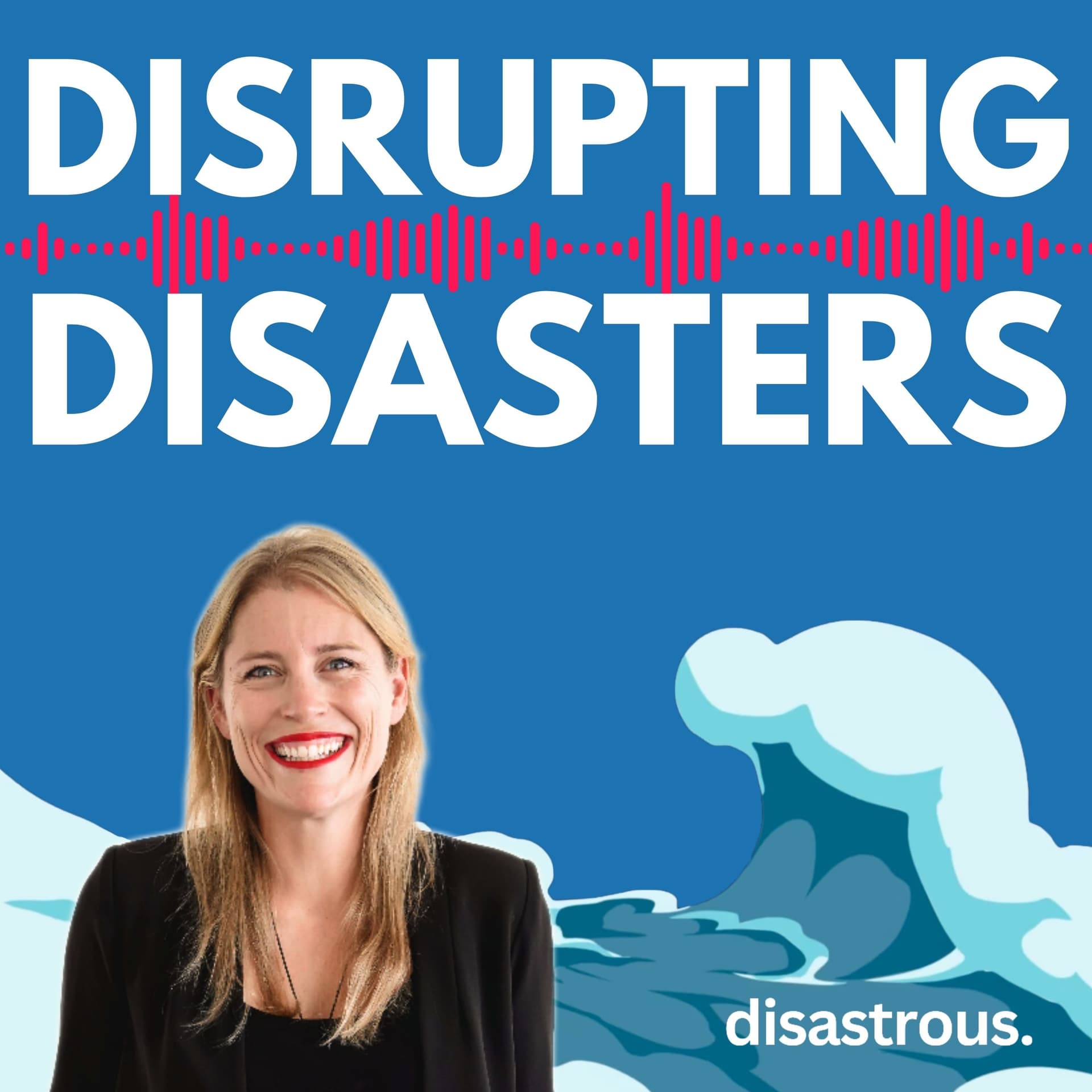 Disrupting Disasters - Podcast