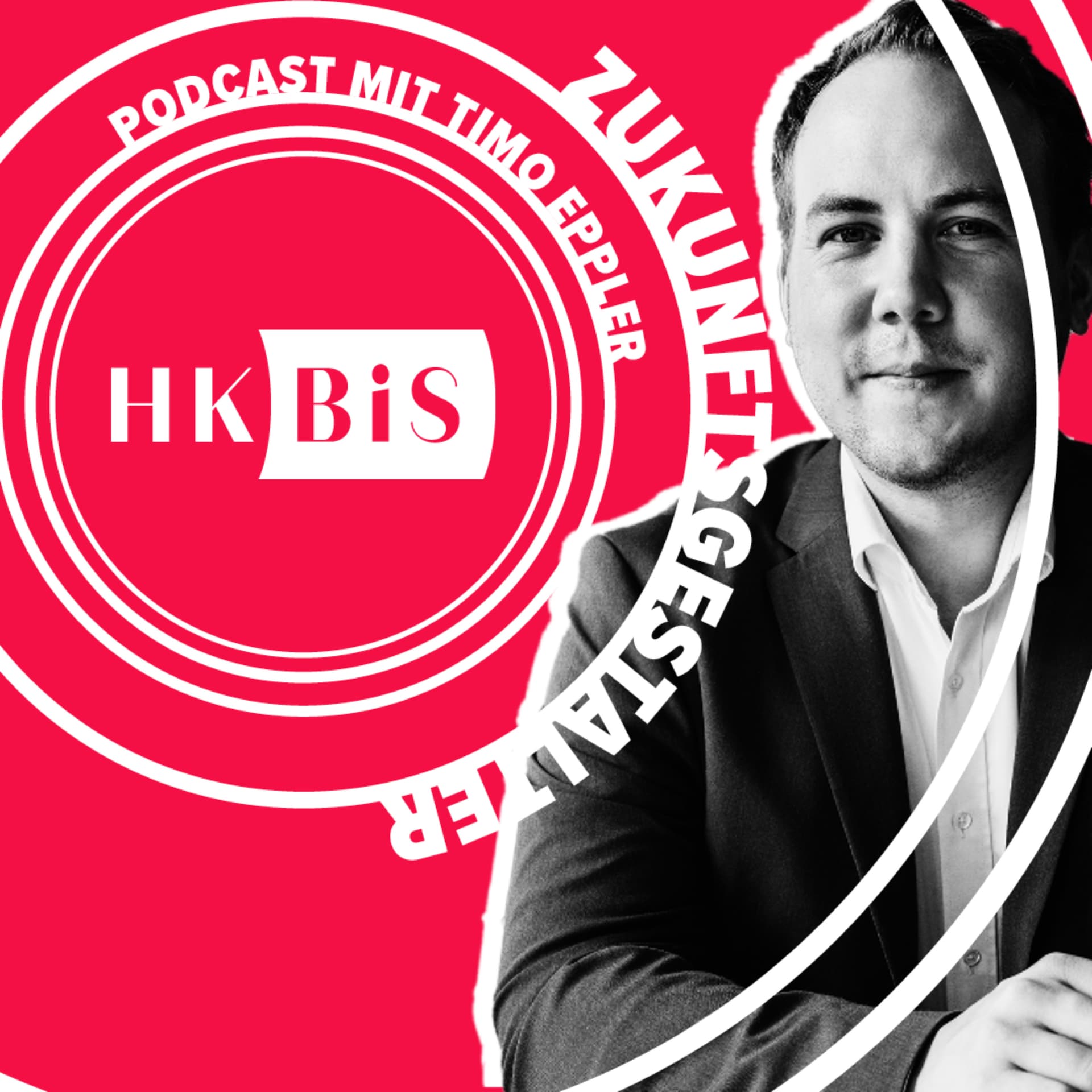 Zukunftsgestalter - Mit HKBiS Potenziale entfesseln - Podcasts