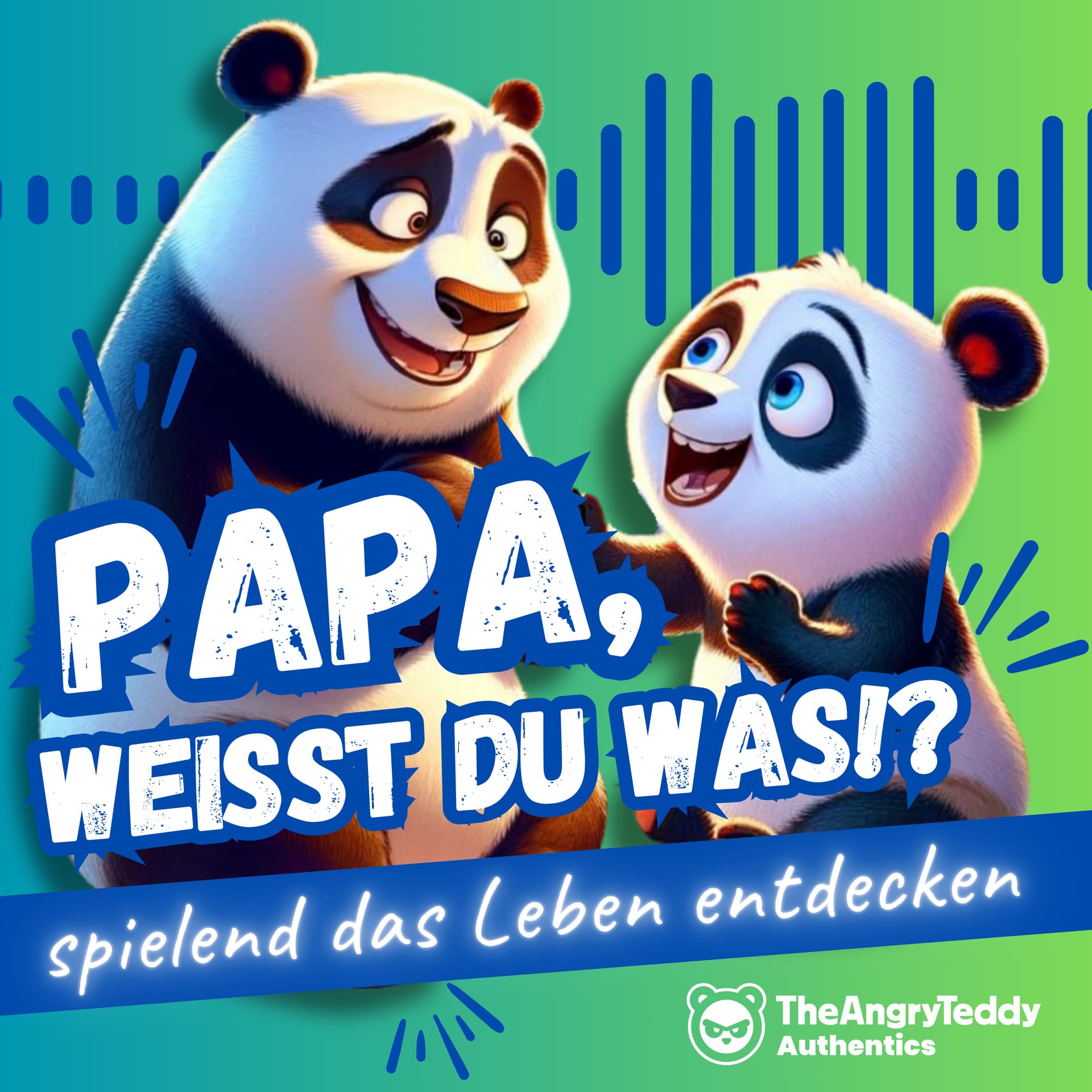 Papa, weißt du was!? - Spielend das Leben entdecken - Podcasts