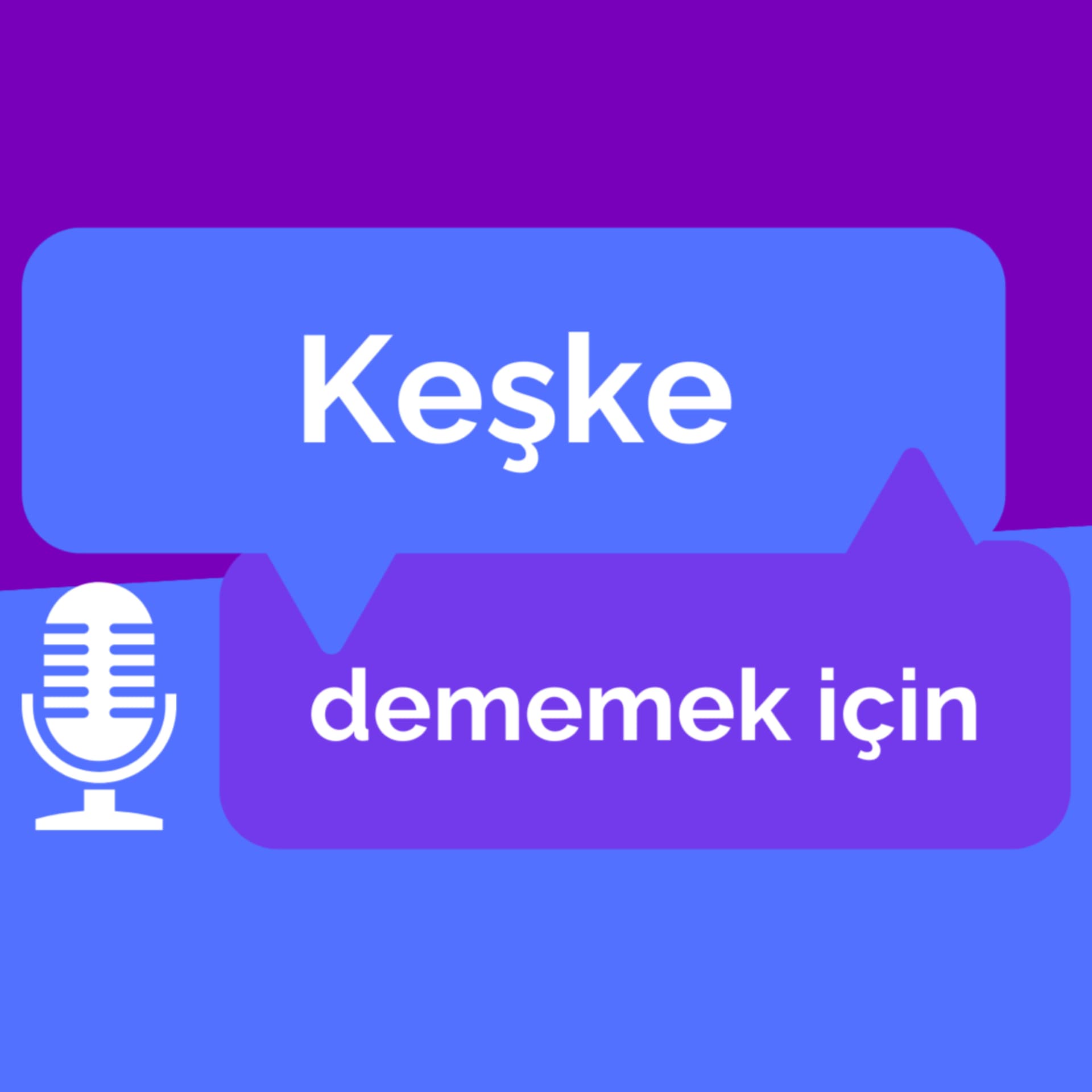 Keşke Dememek için - Podcasts