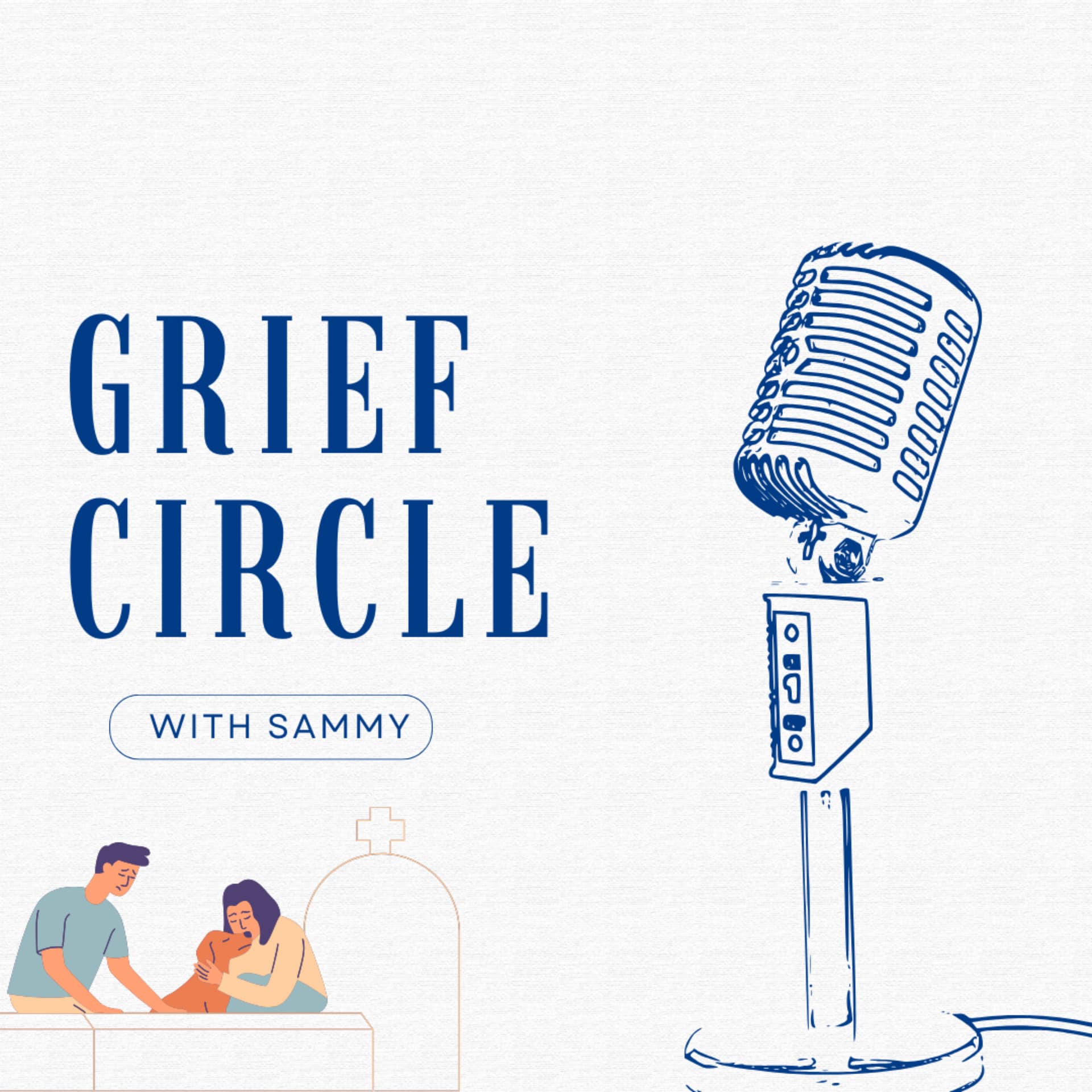 Grief Circle with Sammy - Podcasts