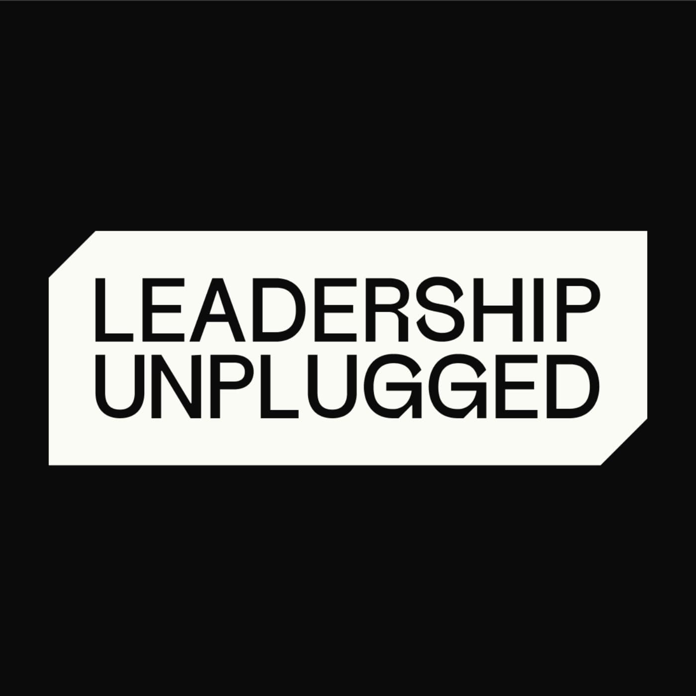 Leadership Unplugged: Breaking Barriers for Future Leaders - Podcasts