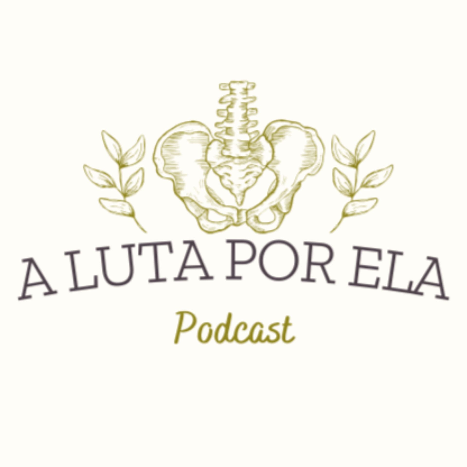A Luta Por Ela - Podcast