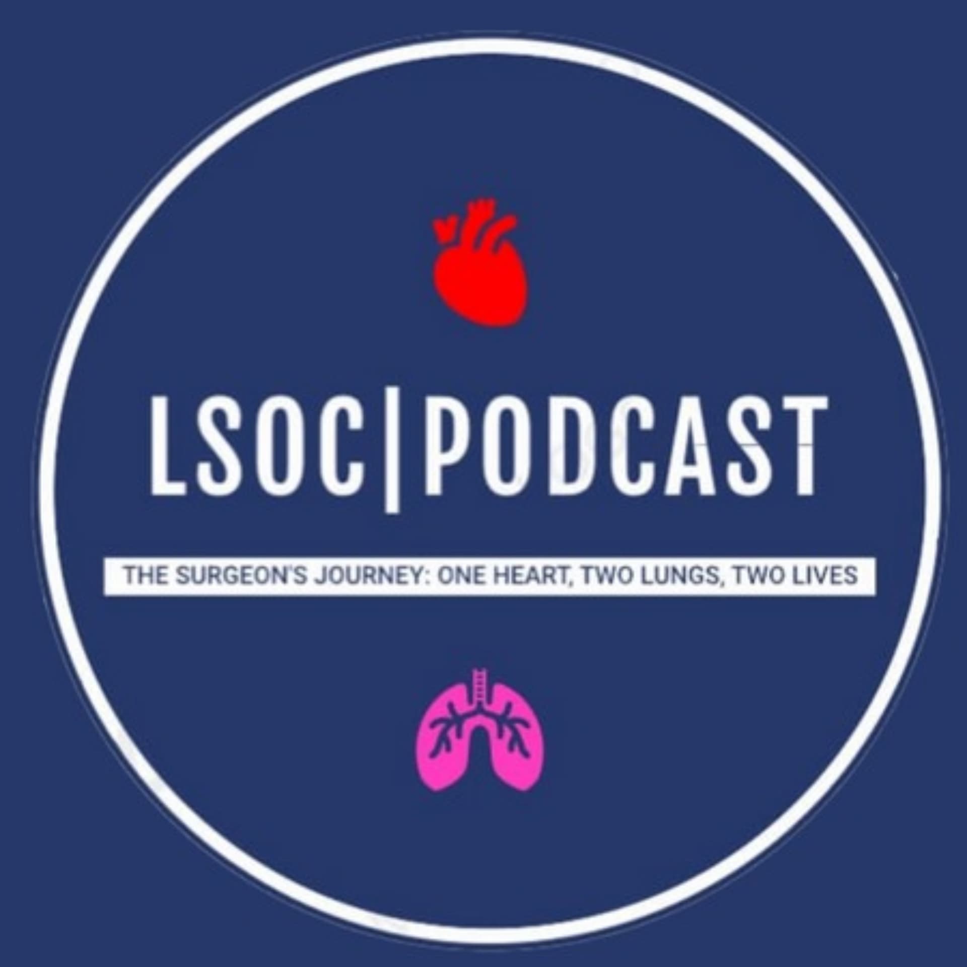 The Surgeon's Journey: One Heart, Two Lungs, Two Lives - Podcasts