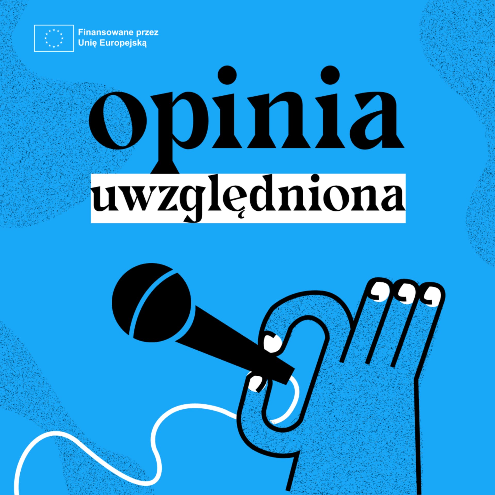 Opinia uwzględniona - Podcasty