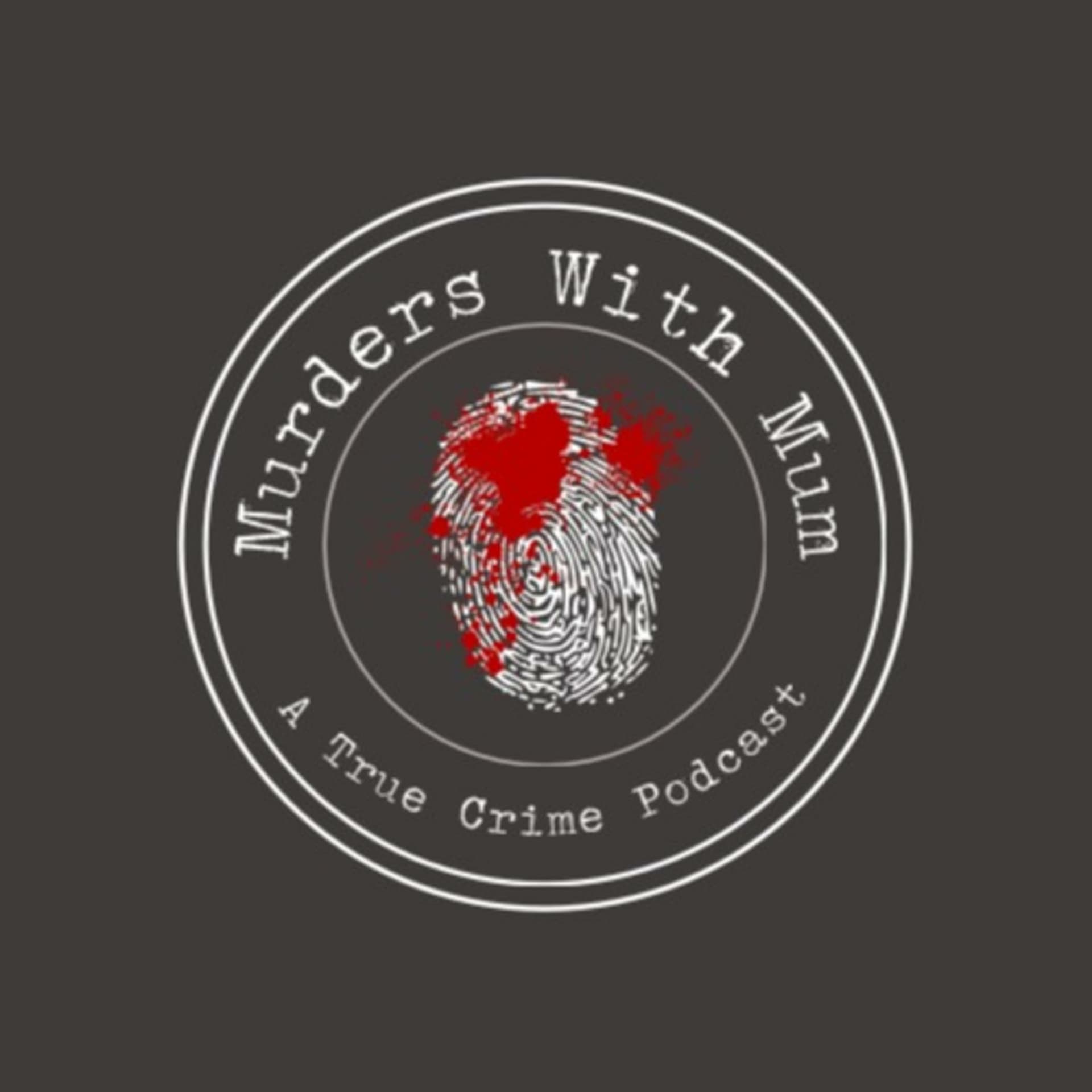 Murders With Mum: A True Crime Podcast - Podcasts