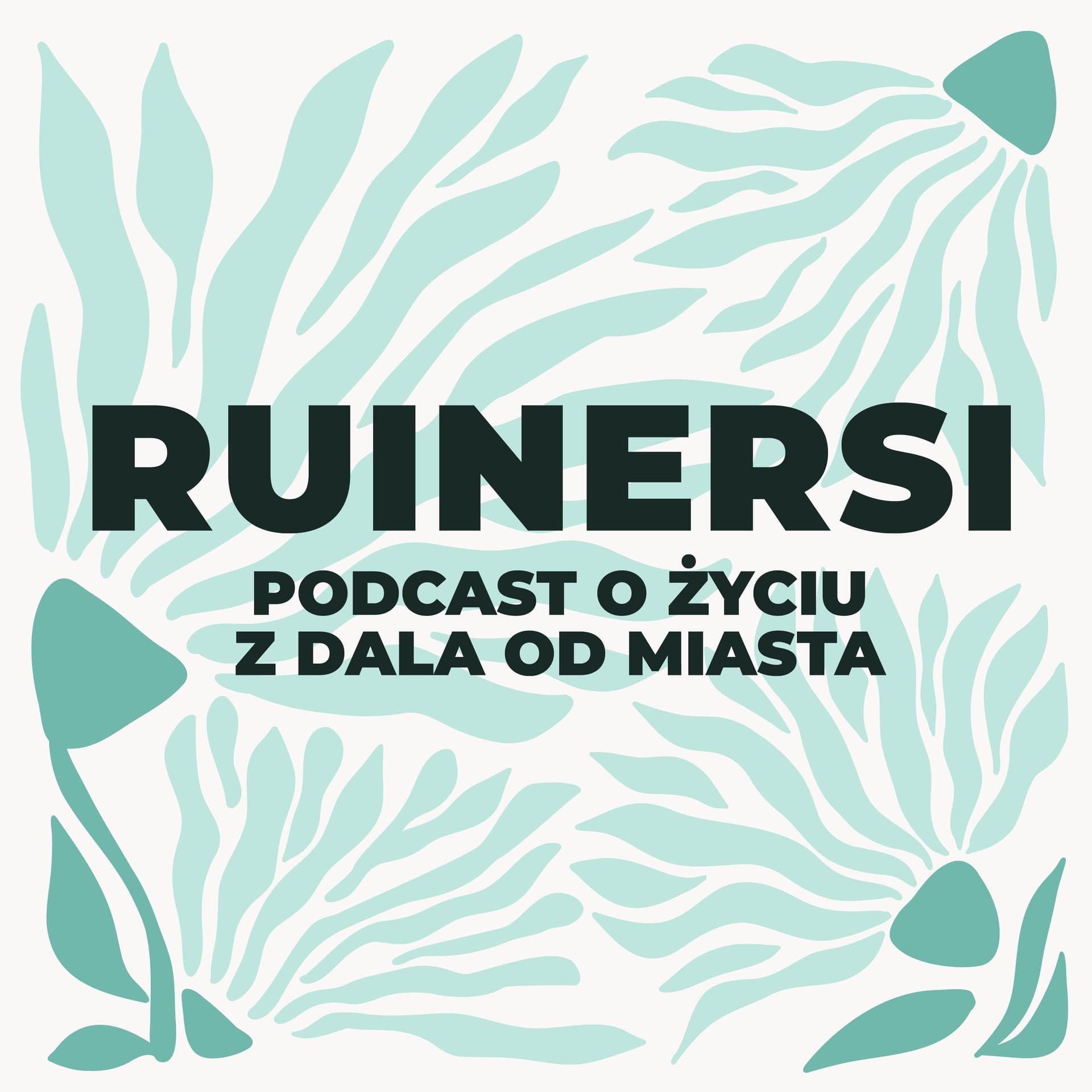 Ruinersi. O życiu z dala od miasta - Podcasty