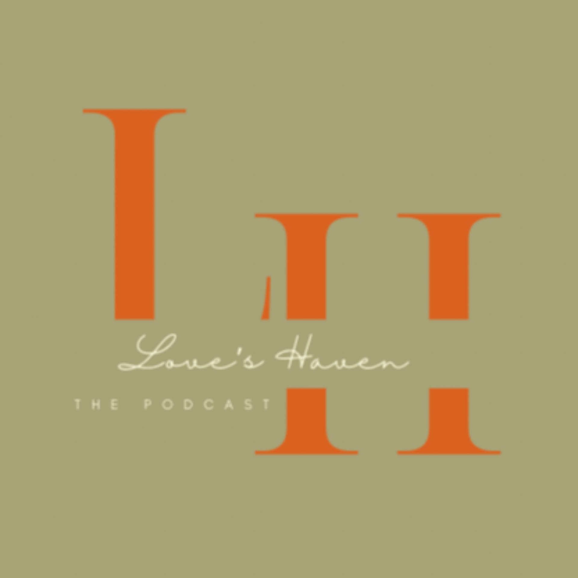 Love's Haven - Podcasts