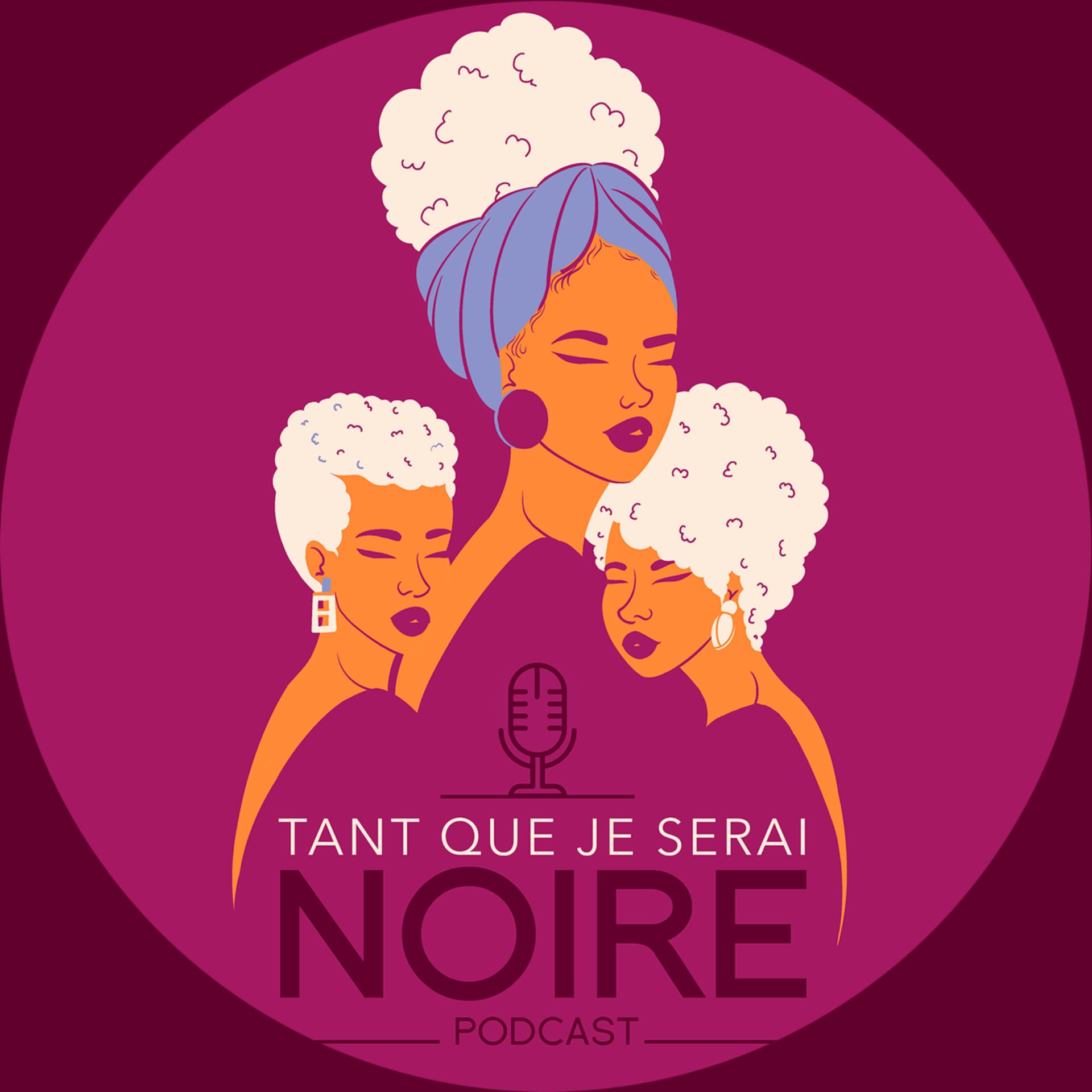 Tant que je serai Noire - Podcasts