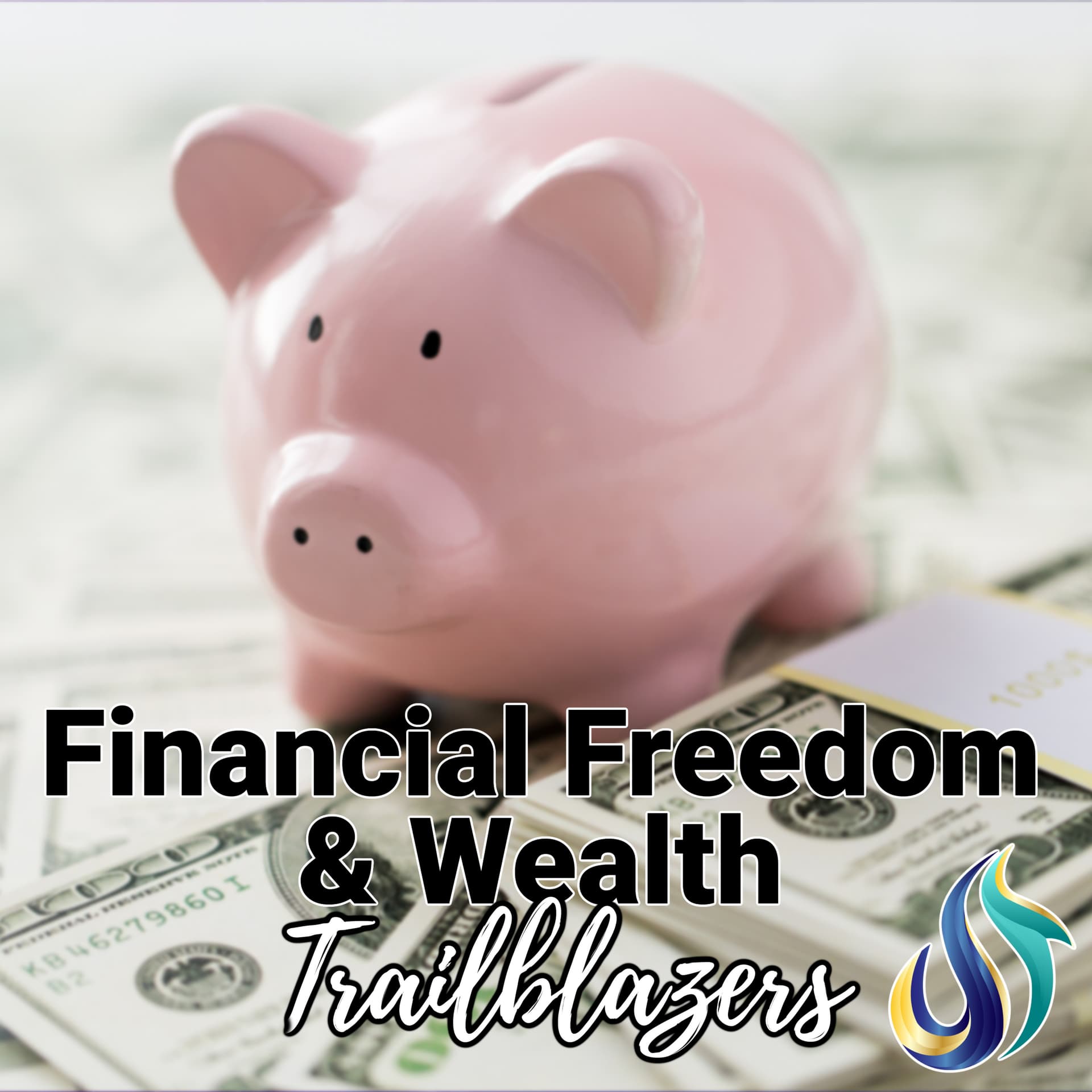 Financial Freedom and Wealth Trailblazers Podcast - Podcasts
