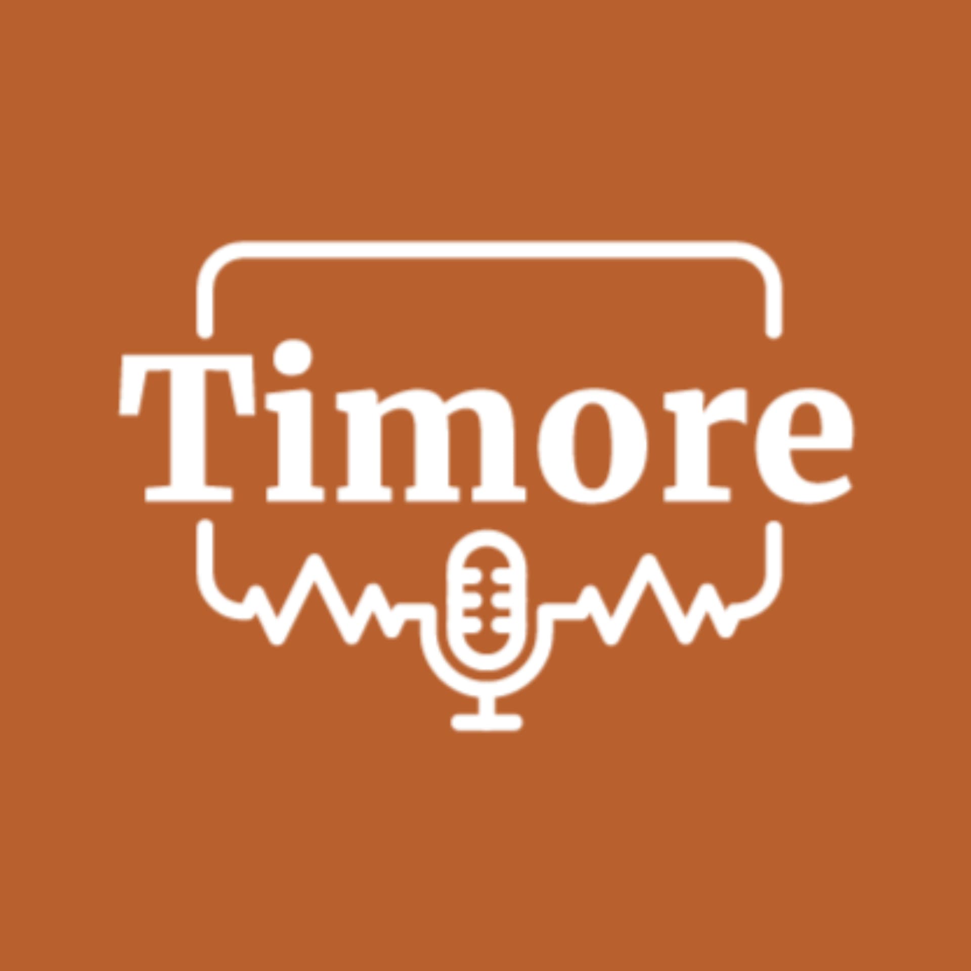 Timore - Podcasts