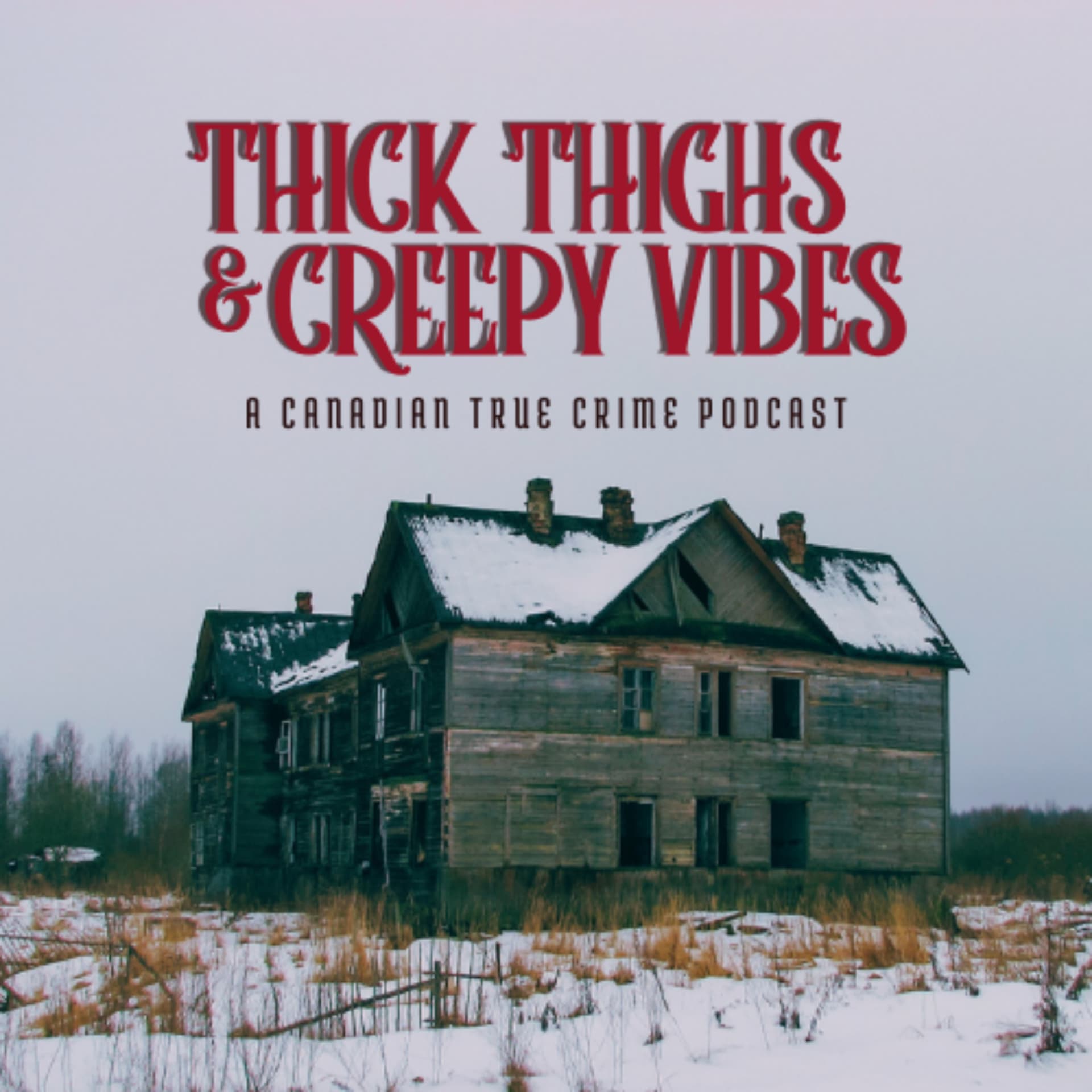 Thick Thighs and Creepy Vibes - Podcasts