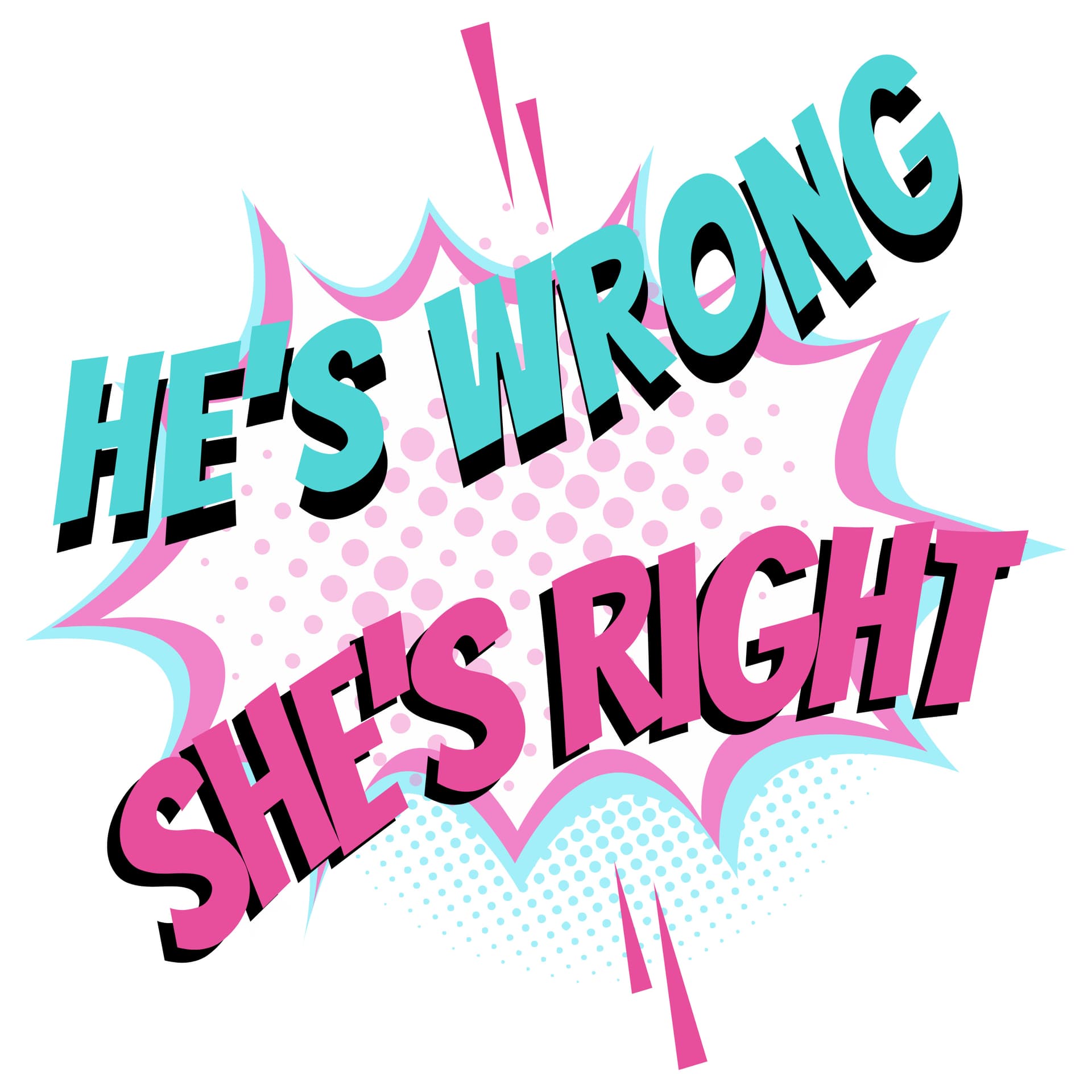 He's Wrong She's Right - Podcasty