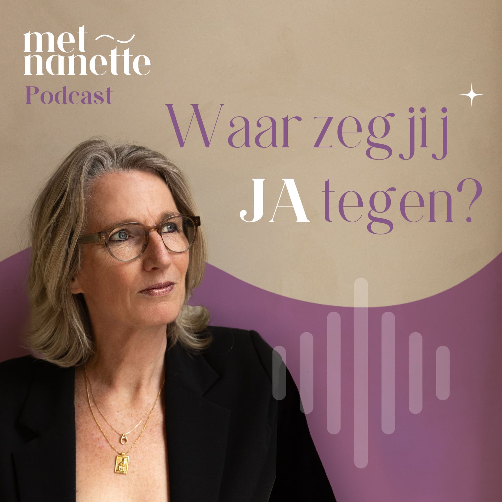 Met Nanette - Waar zeg jij ja tegen? - Podcast