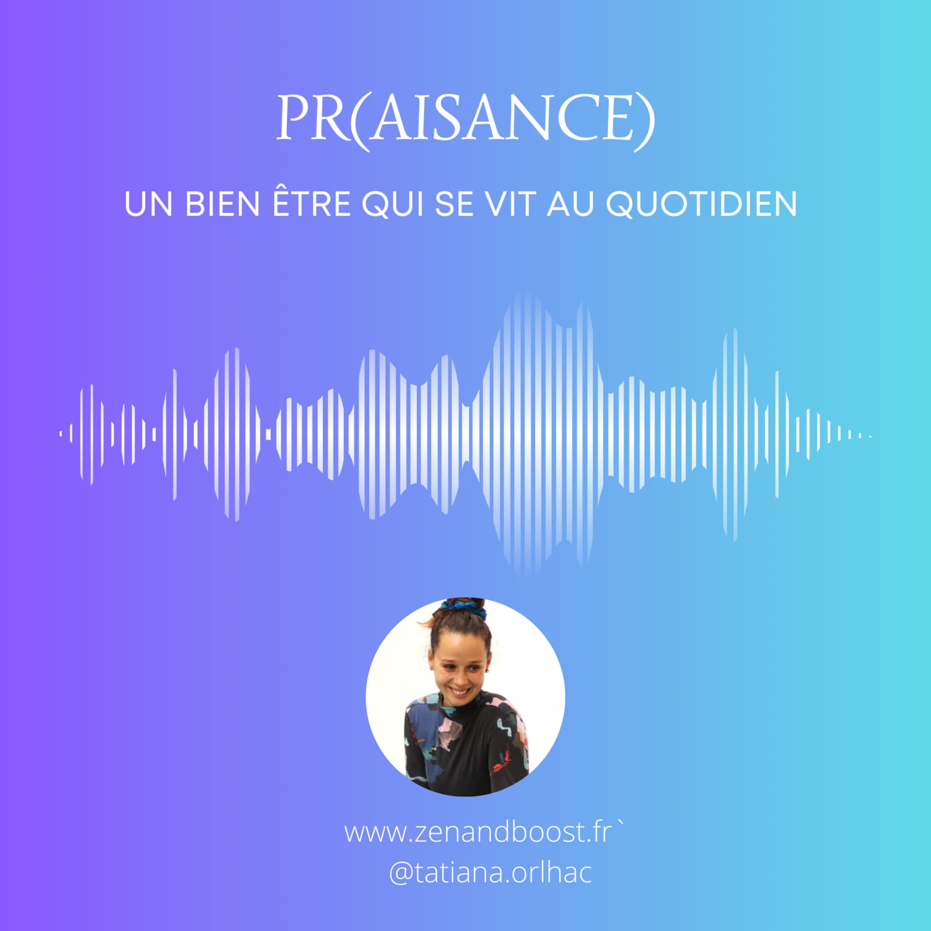 Pr(aisance) : un bien-être qui se vit au quotidien - Podcast