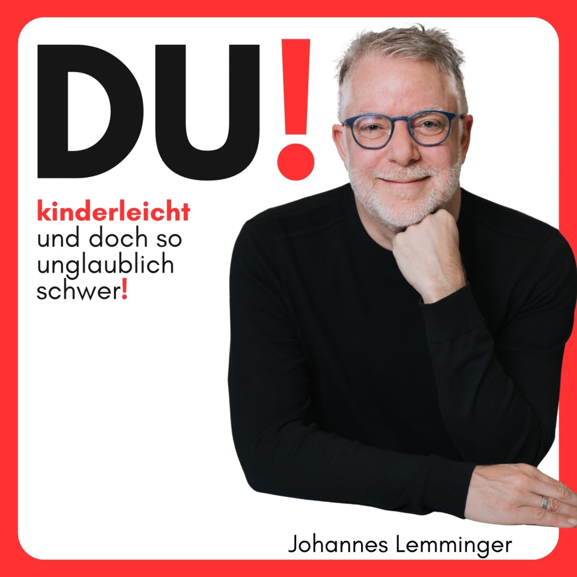 DU -kinderleicht und doch so unglaublich schwer!- - Podcasts