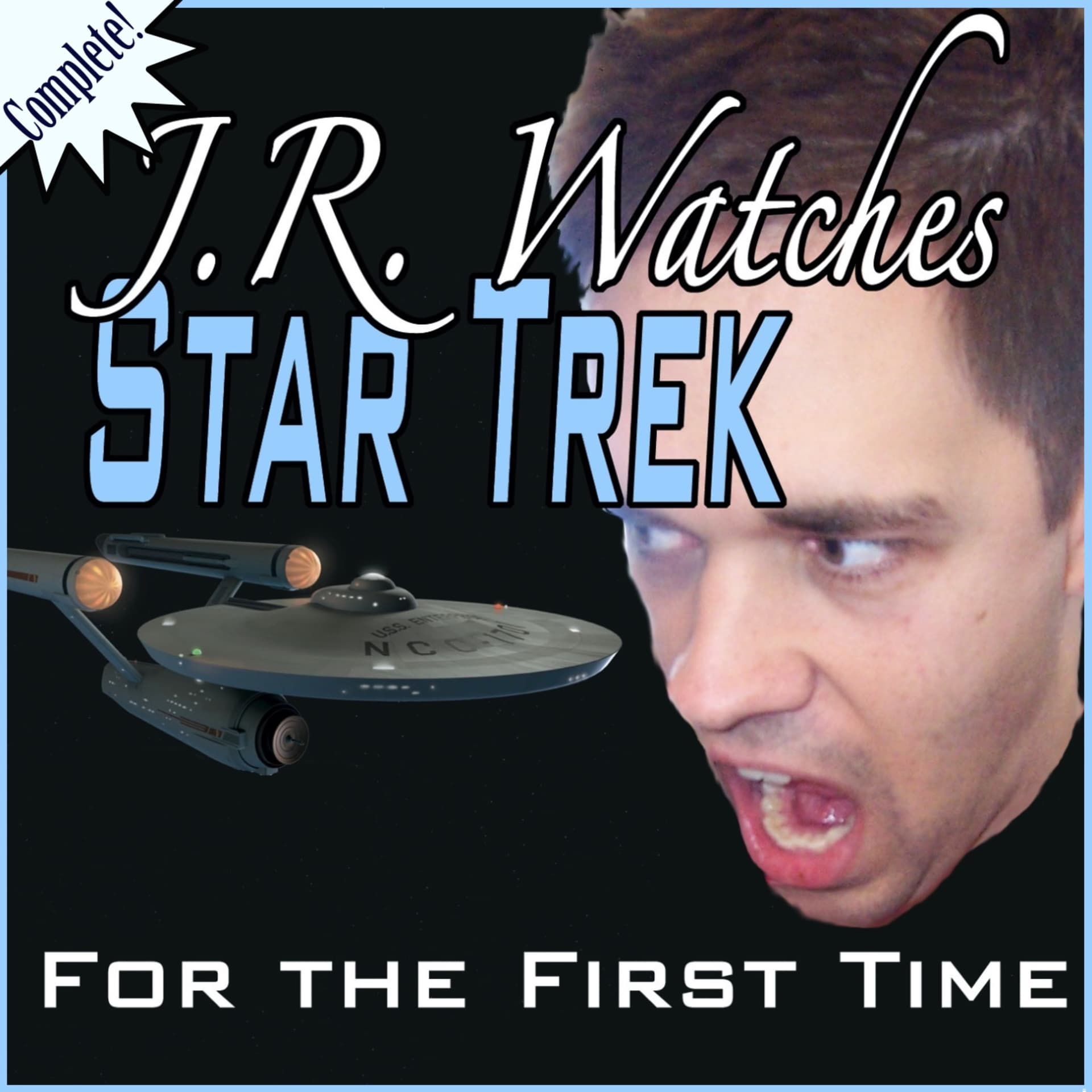 The Complete J.R. Watches Star Trek For the First Time - Podcasts