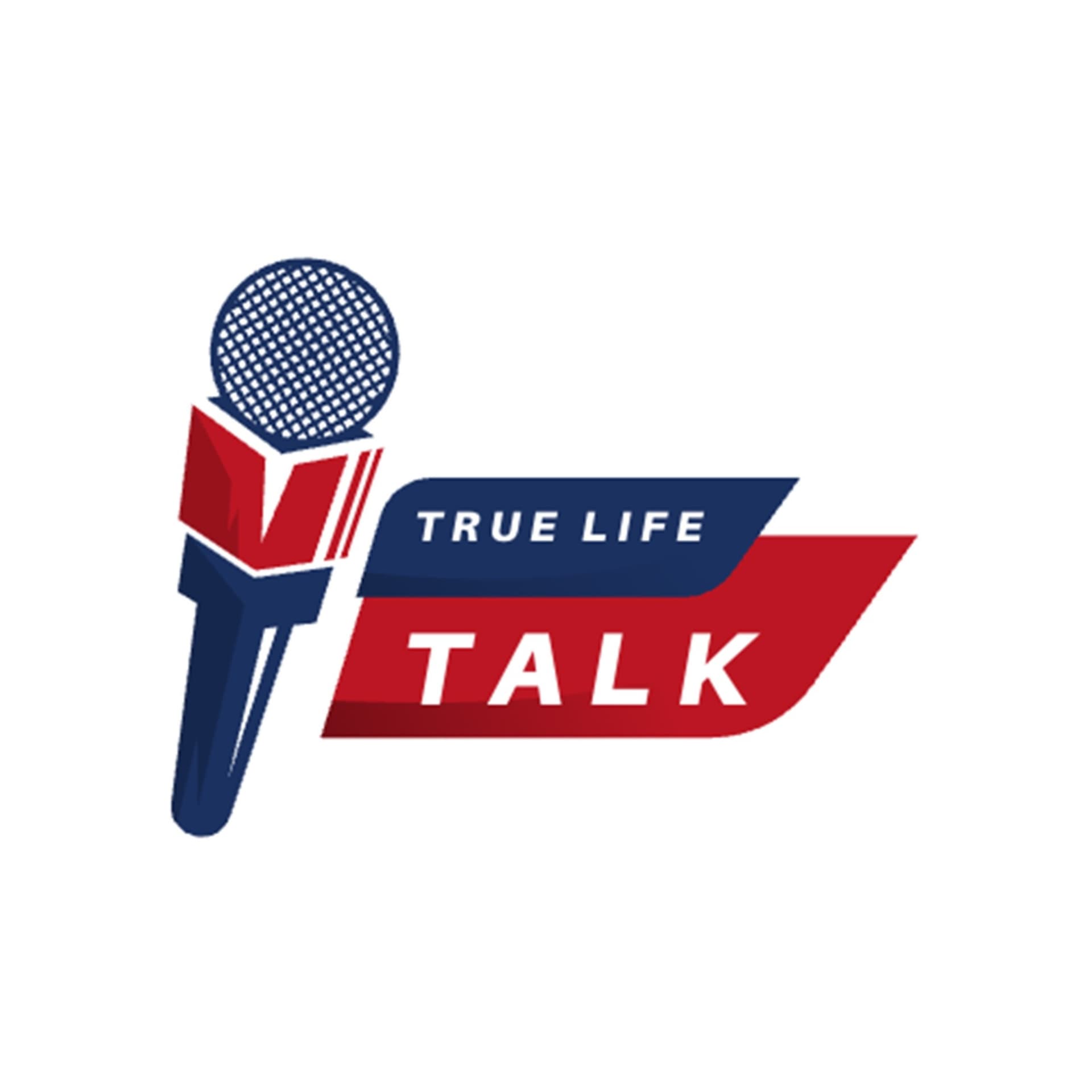 True Life Talk - Podcasts