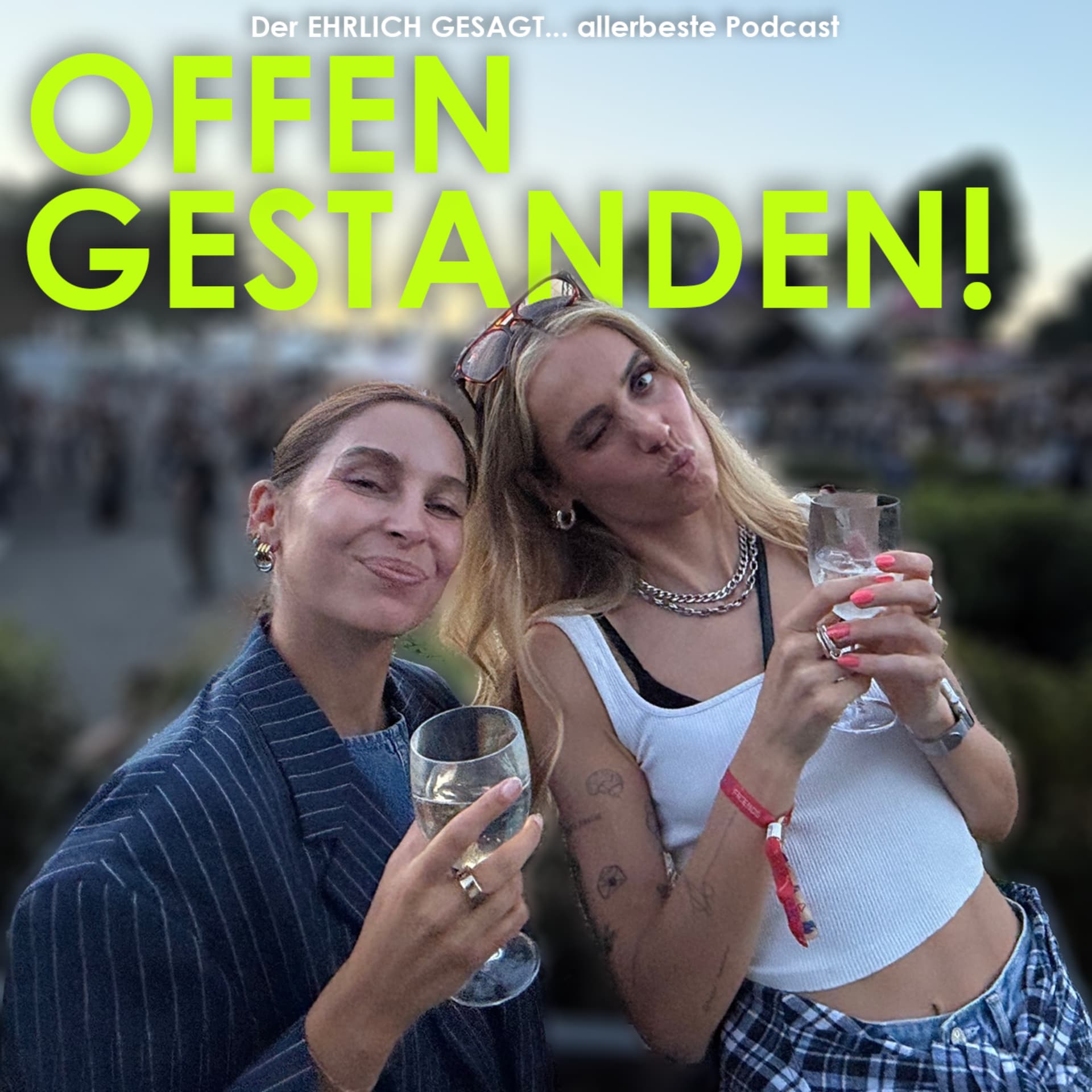 OFFEN GESTANDEN! - Podcast