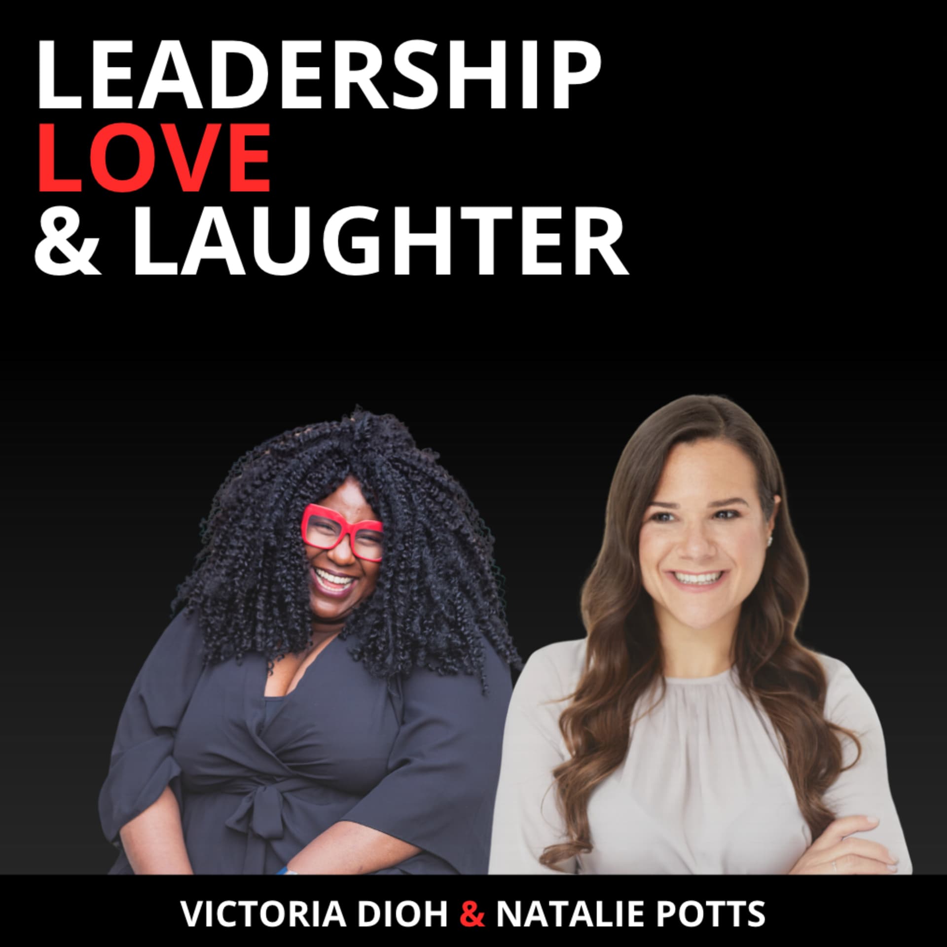 Leadership, Love & Laughter - Podcasts