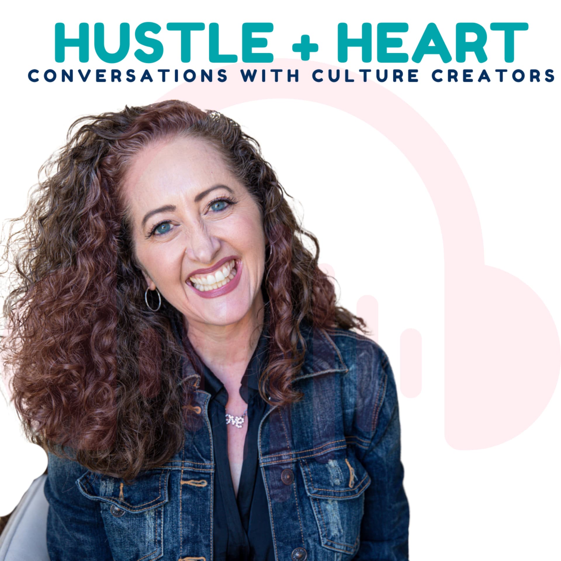 Hustle and Heart: Conversations with Culture Creators - Podcasts