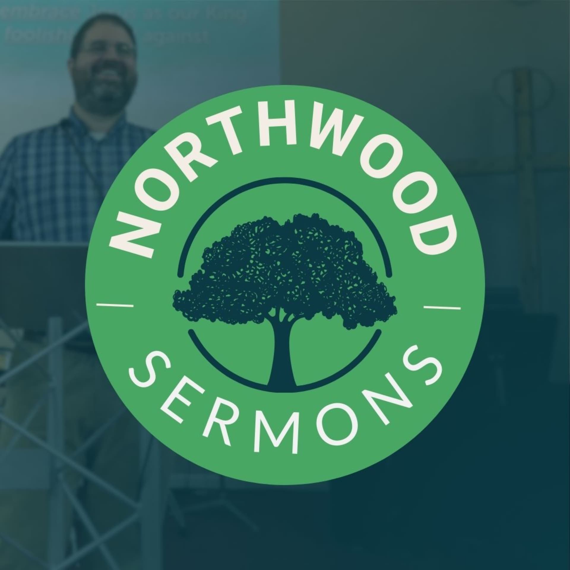 Northwood Sermons - Podcasts