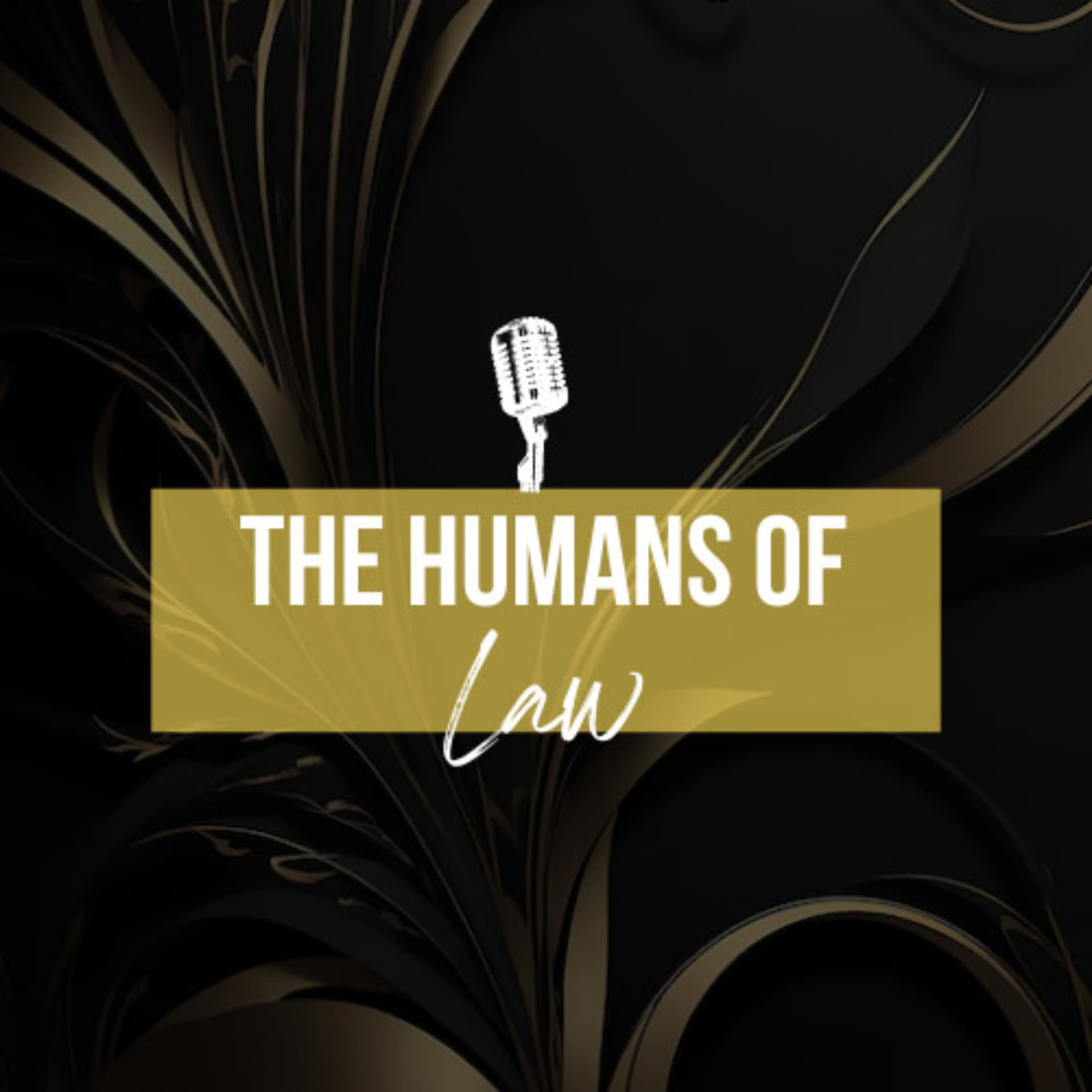 The Humans of Law - Podcast