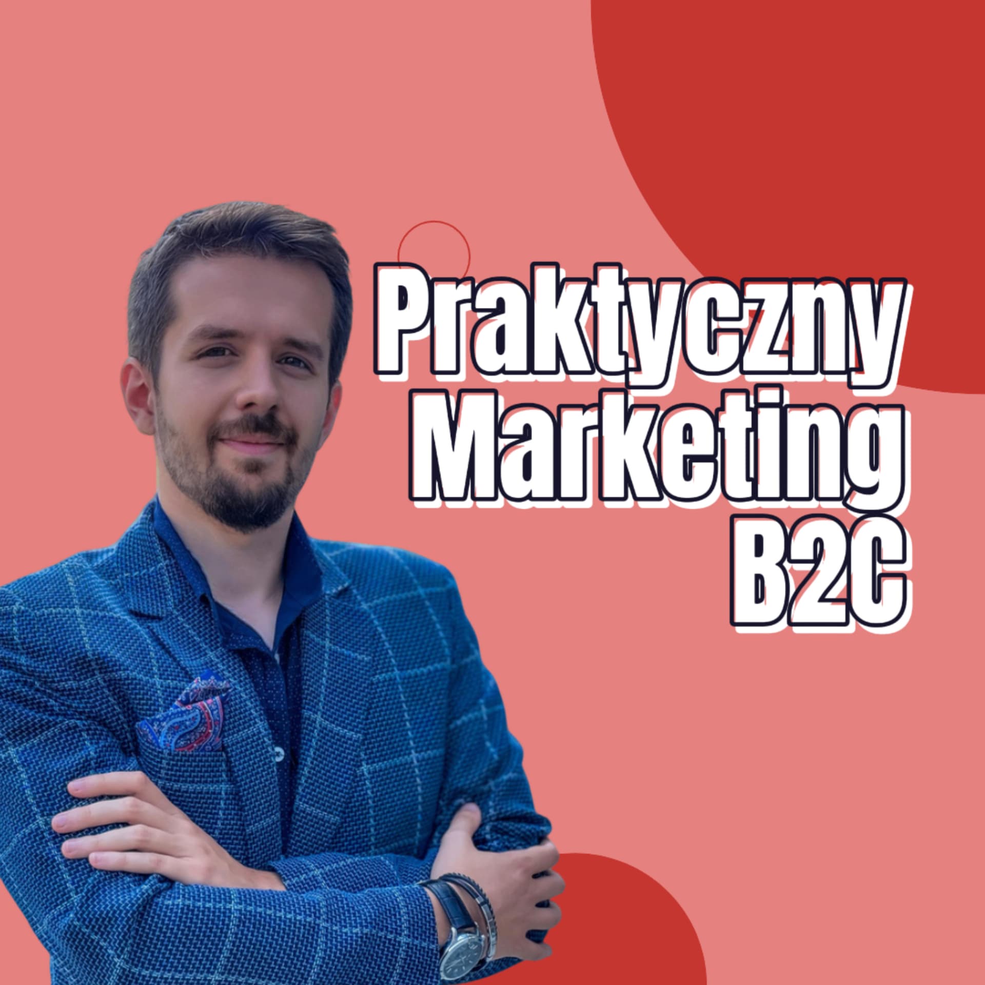 Praktyczny Marketing B2C - Podcasty