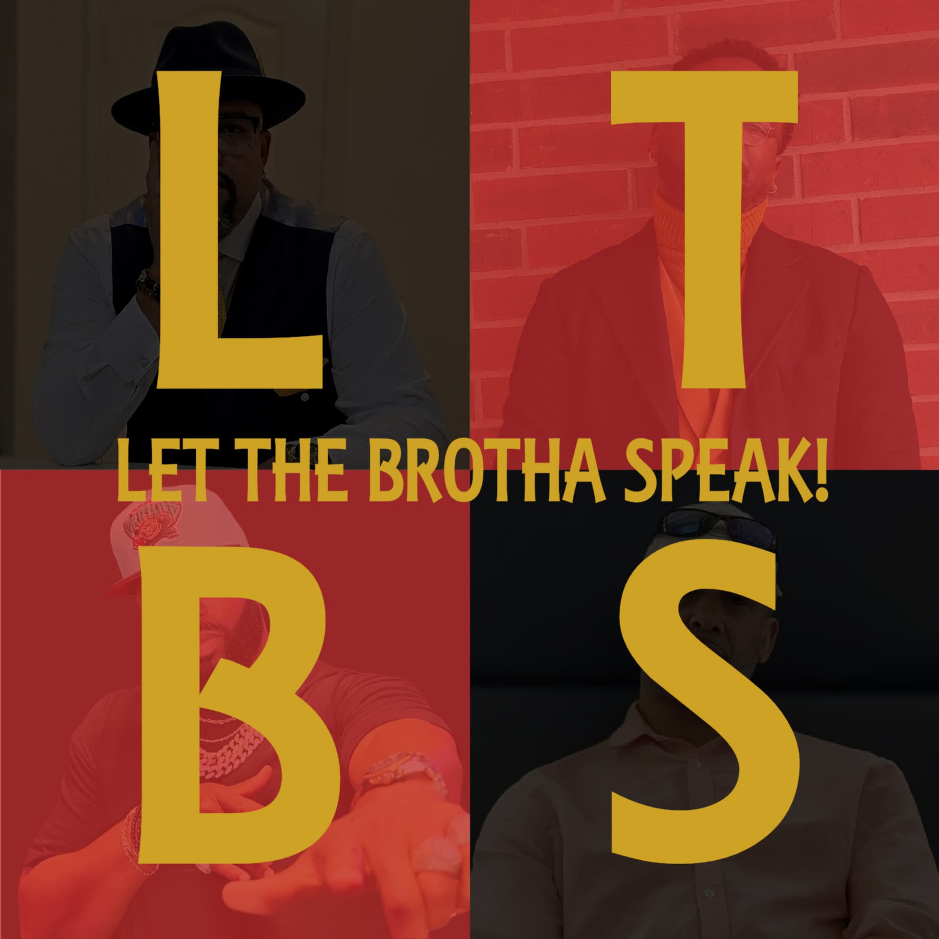 Let The Brotha Speak - Podcasts